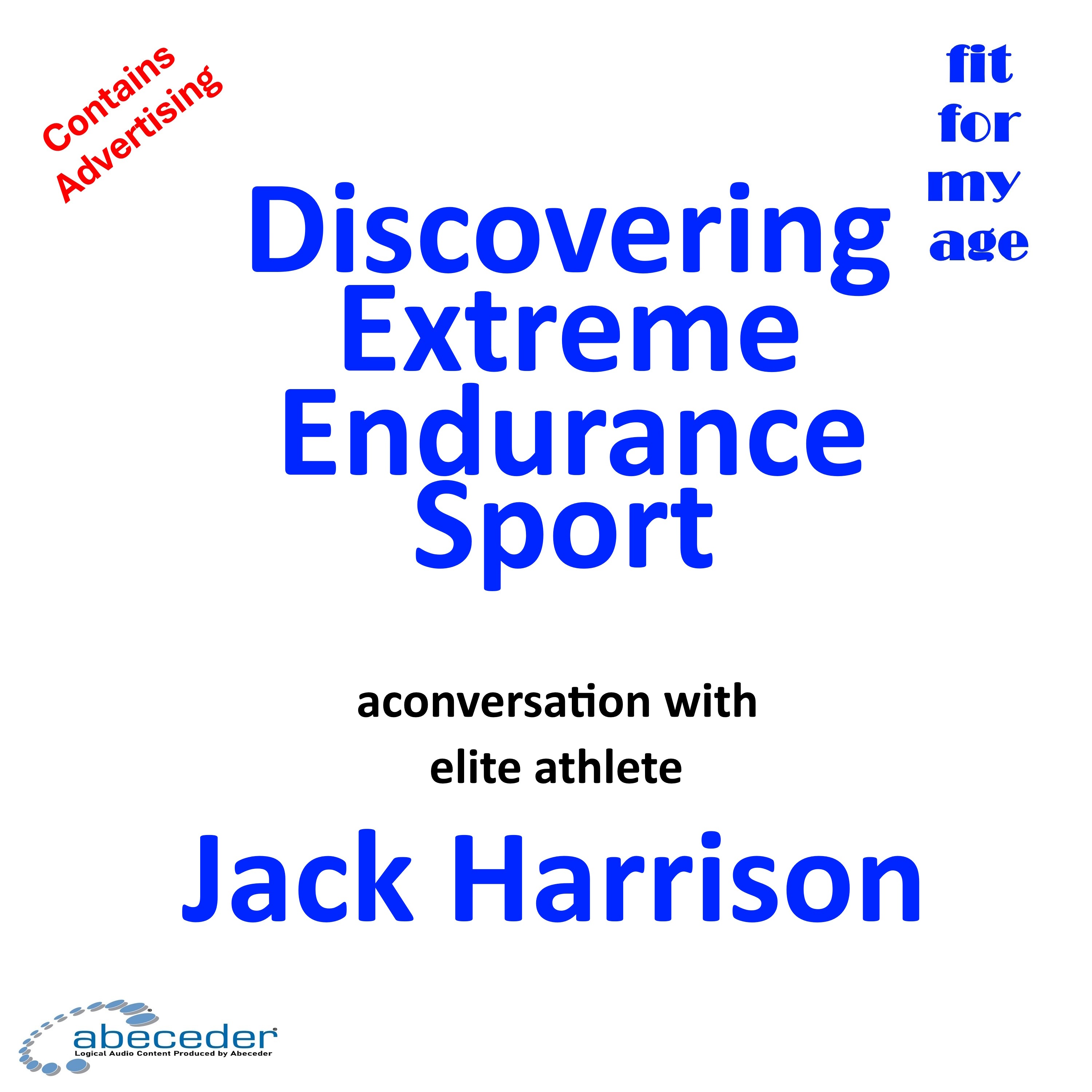 Discovering Extreme Endurance Sport - a conversation with Jack Harrison.