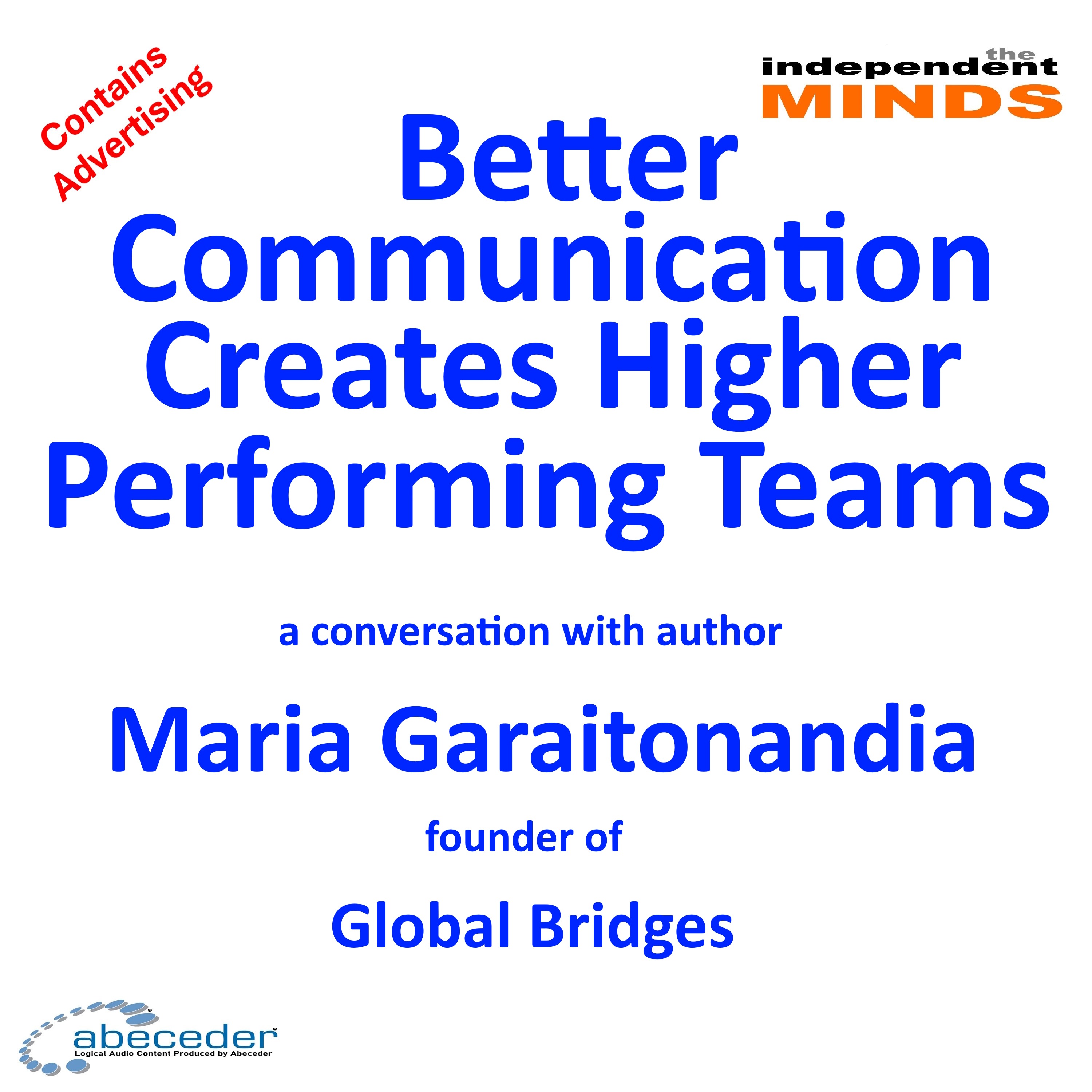 Better Communication Creates Higher Performing Teams – a conversation with Maria Garaitonandia episode artwork