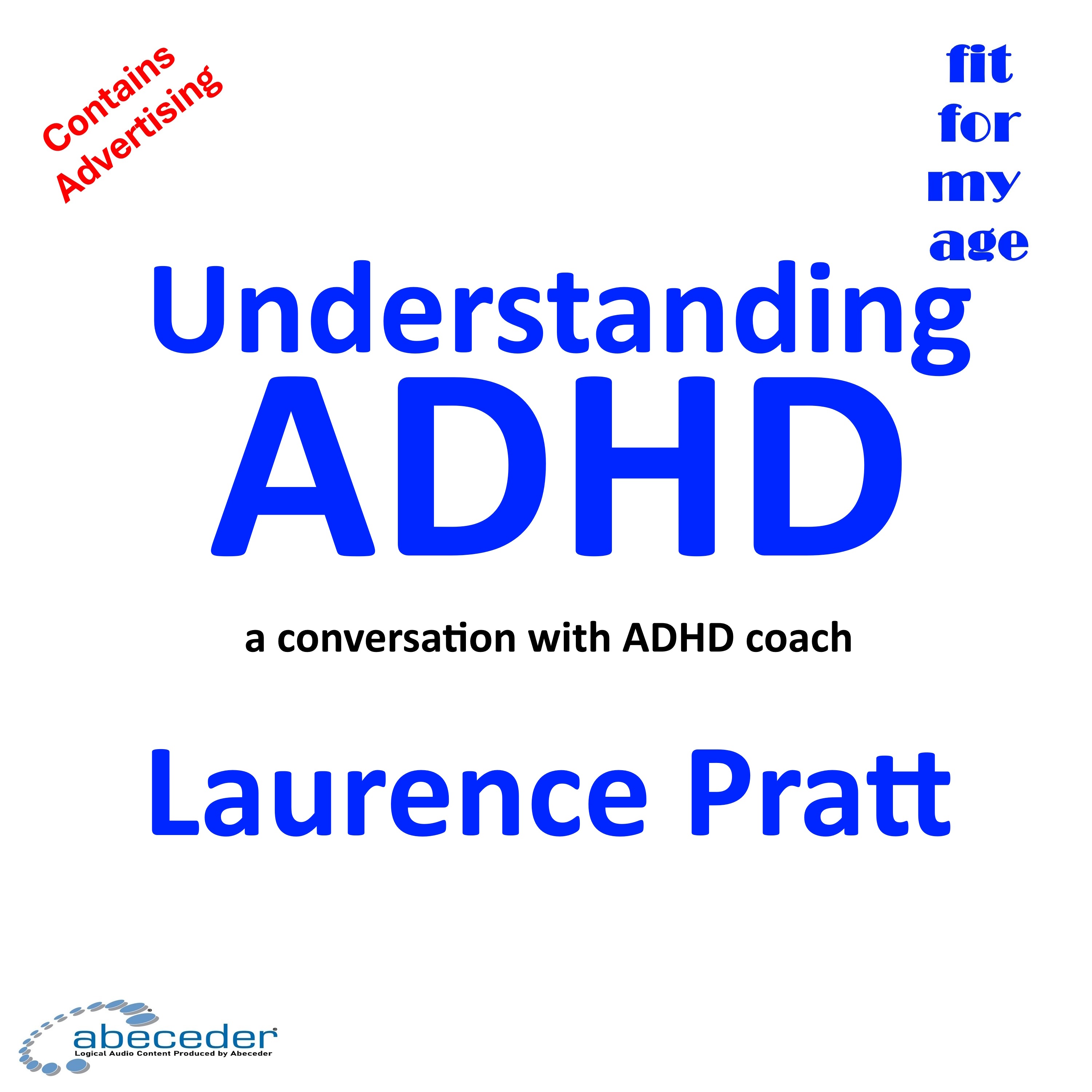 Understanding ADHD - a conversation with ADHD Coach Laurence Pratt