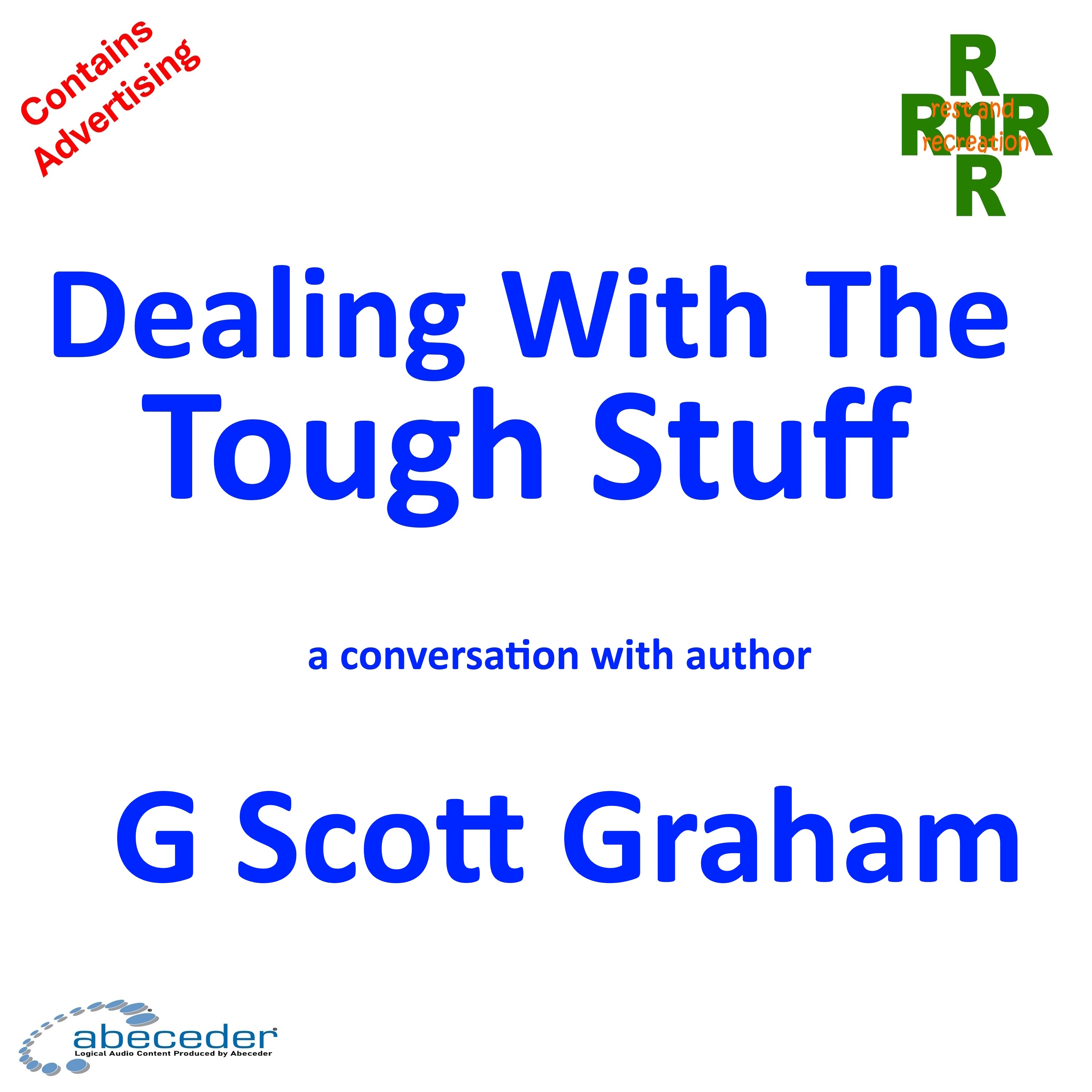 Dealing With The Tough Stuff – a conversation with author G Scott Graham episode artwork