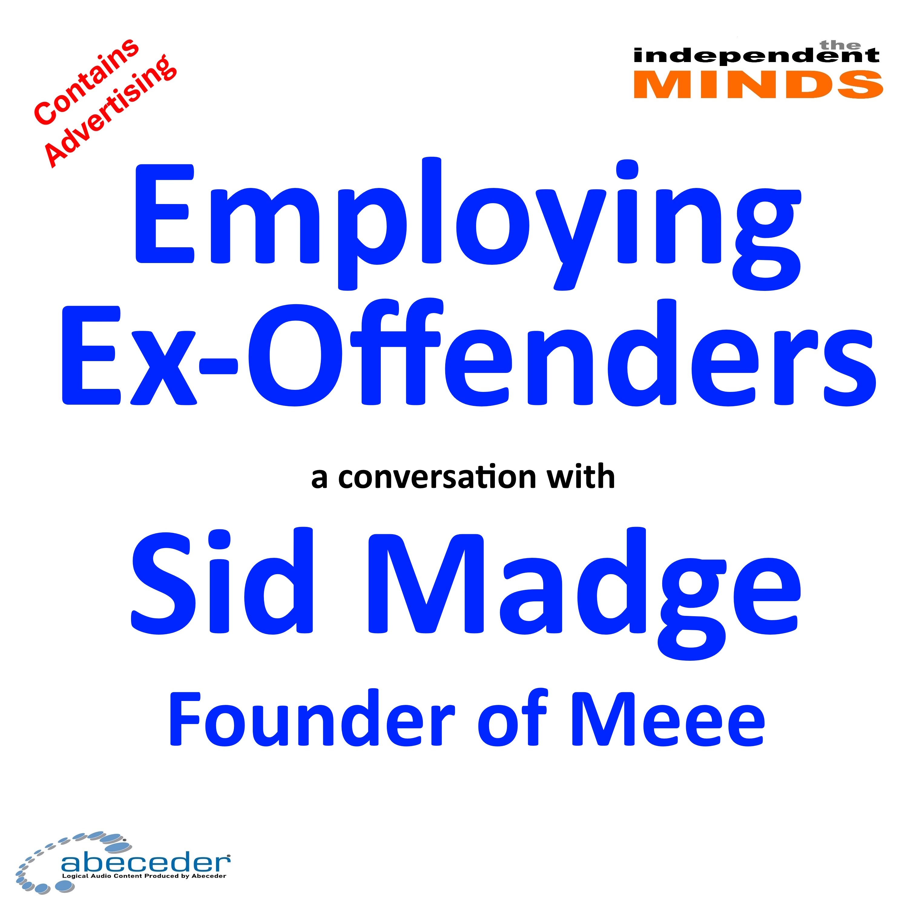 Employing Ex-Offenders - a conversation with Sid Madge, Founder of Meee