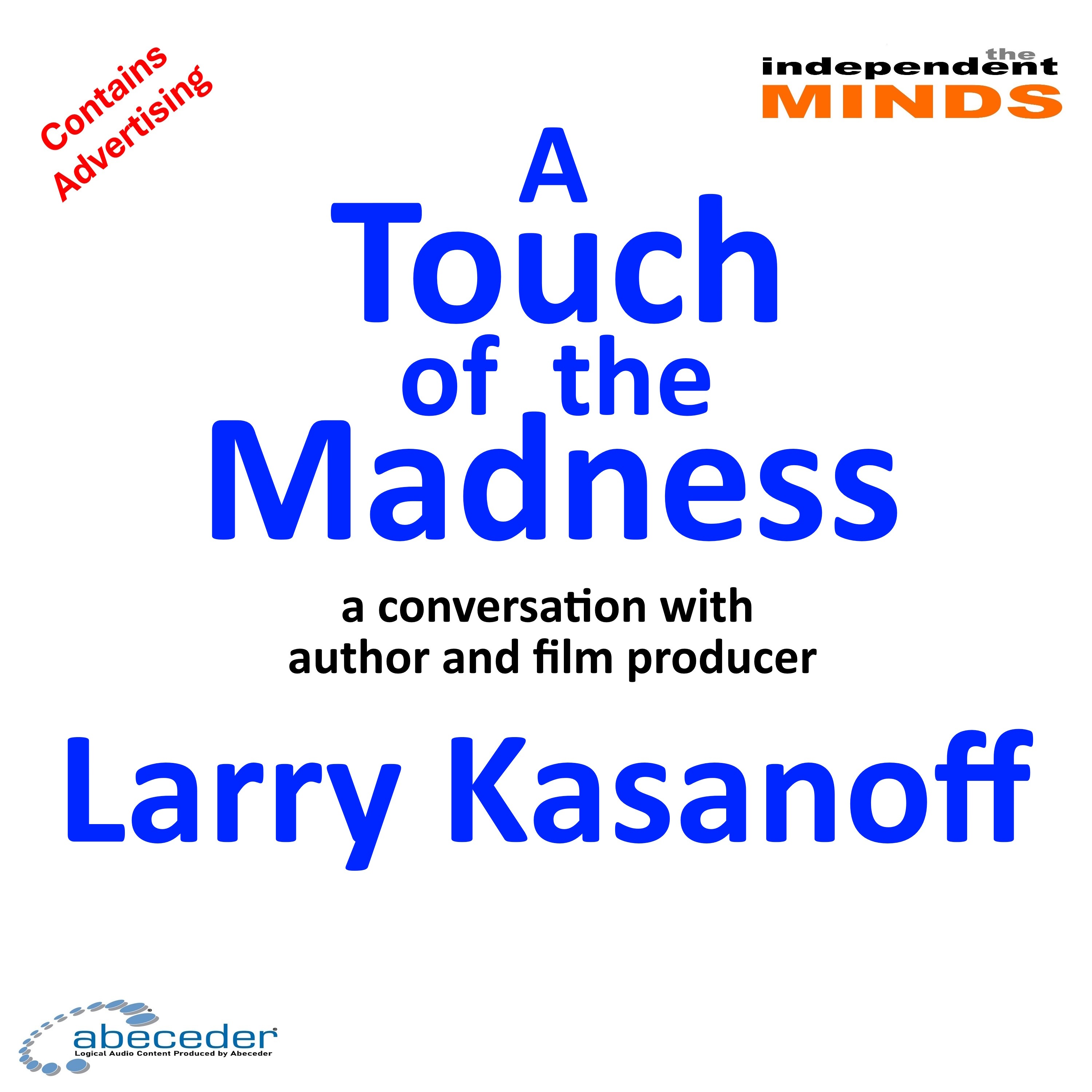 A Touch of the Madness – a conversation with author and film producer Larry Karsanoff