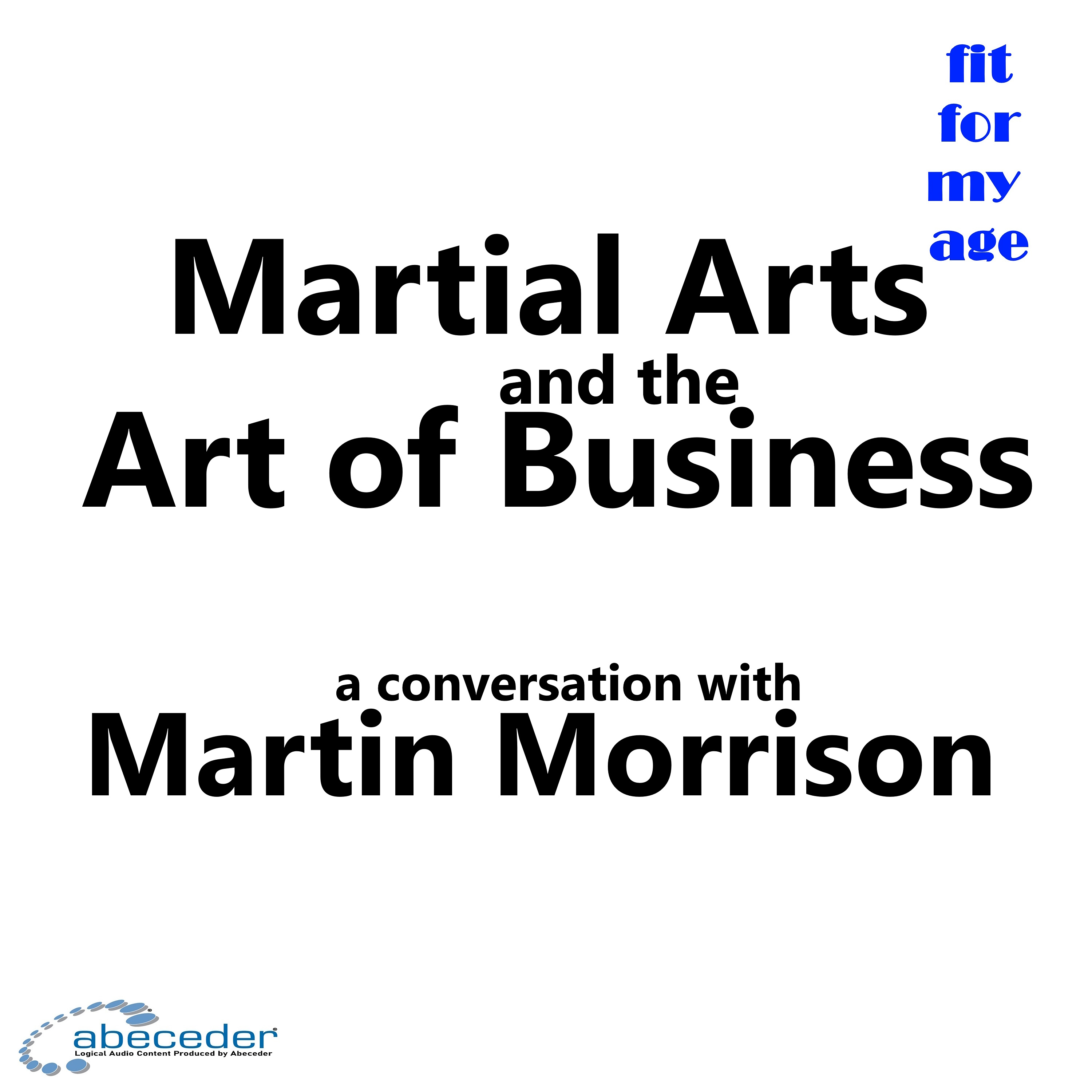 Martial Arts and the Art of Business