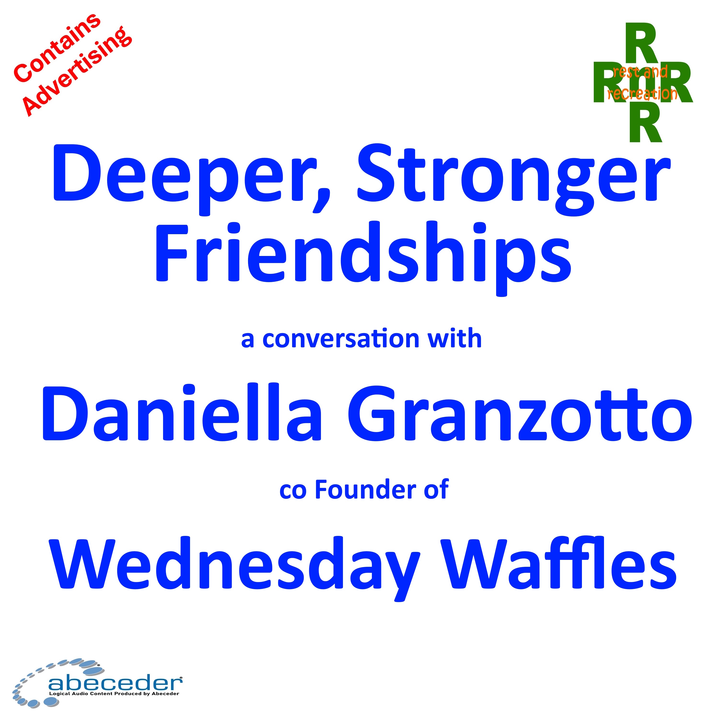 Deeper, Stronger Friendships – a conversation with Daniella Granzotto episode artwork