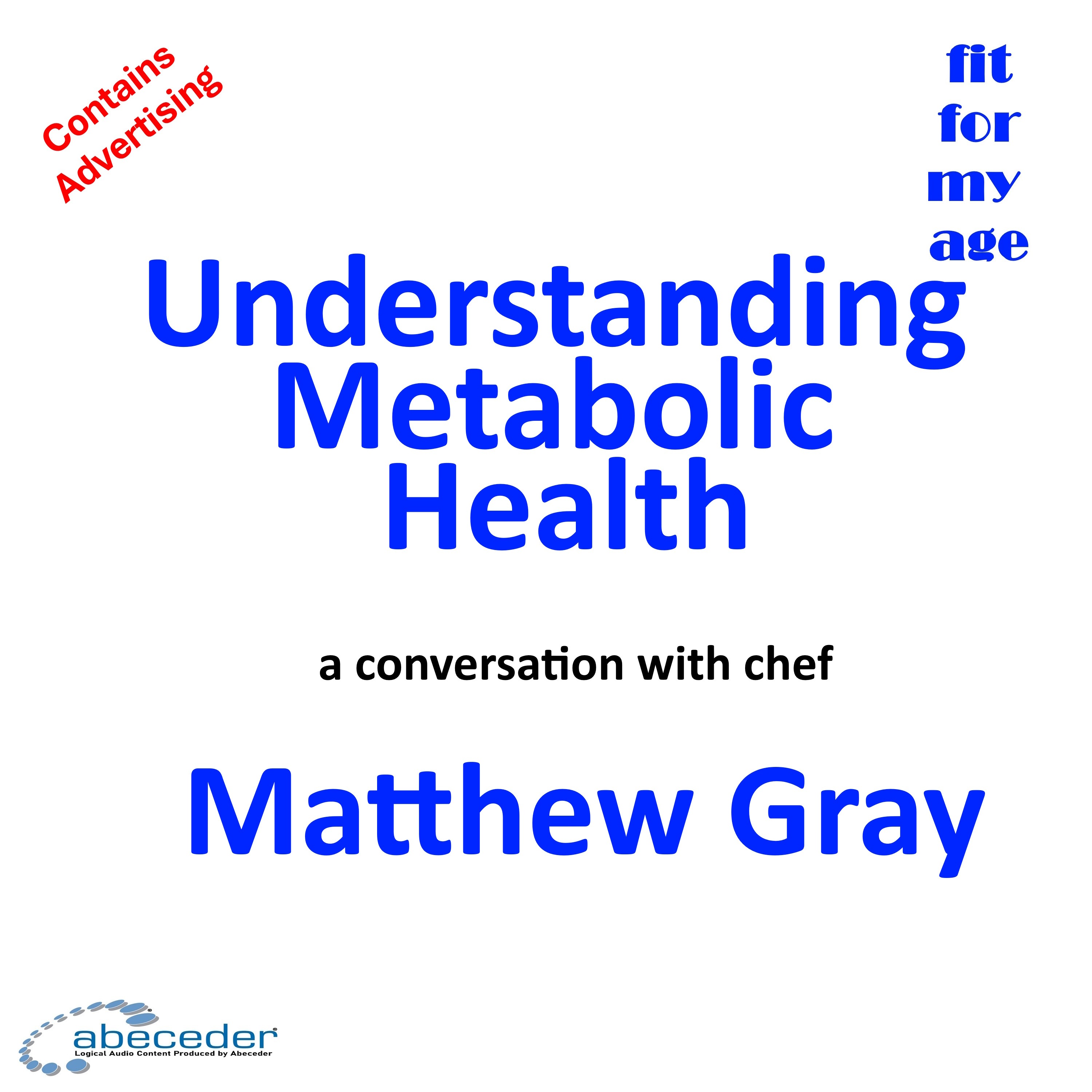 Understanding Metabolic Health – a conversation with chef Matthew Gray