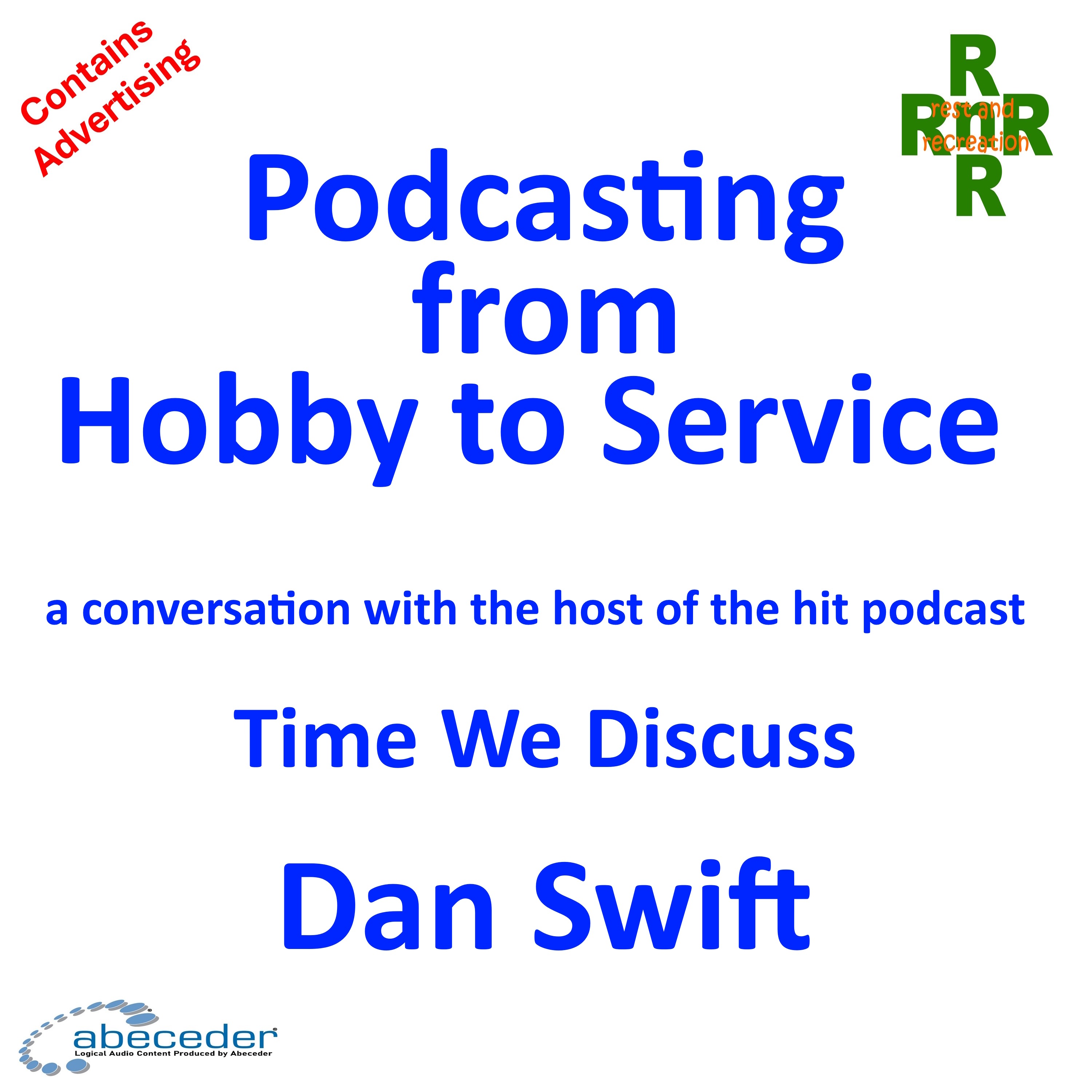 Podcasting from Hobby to Service - a conversation with podcaster Dan Swift