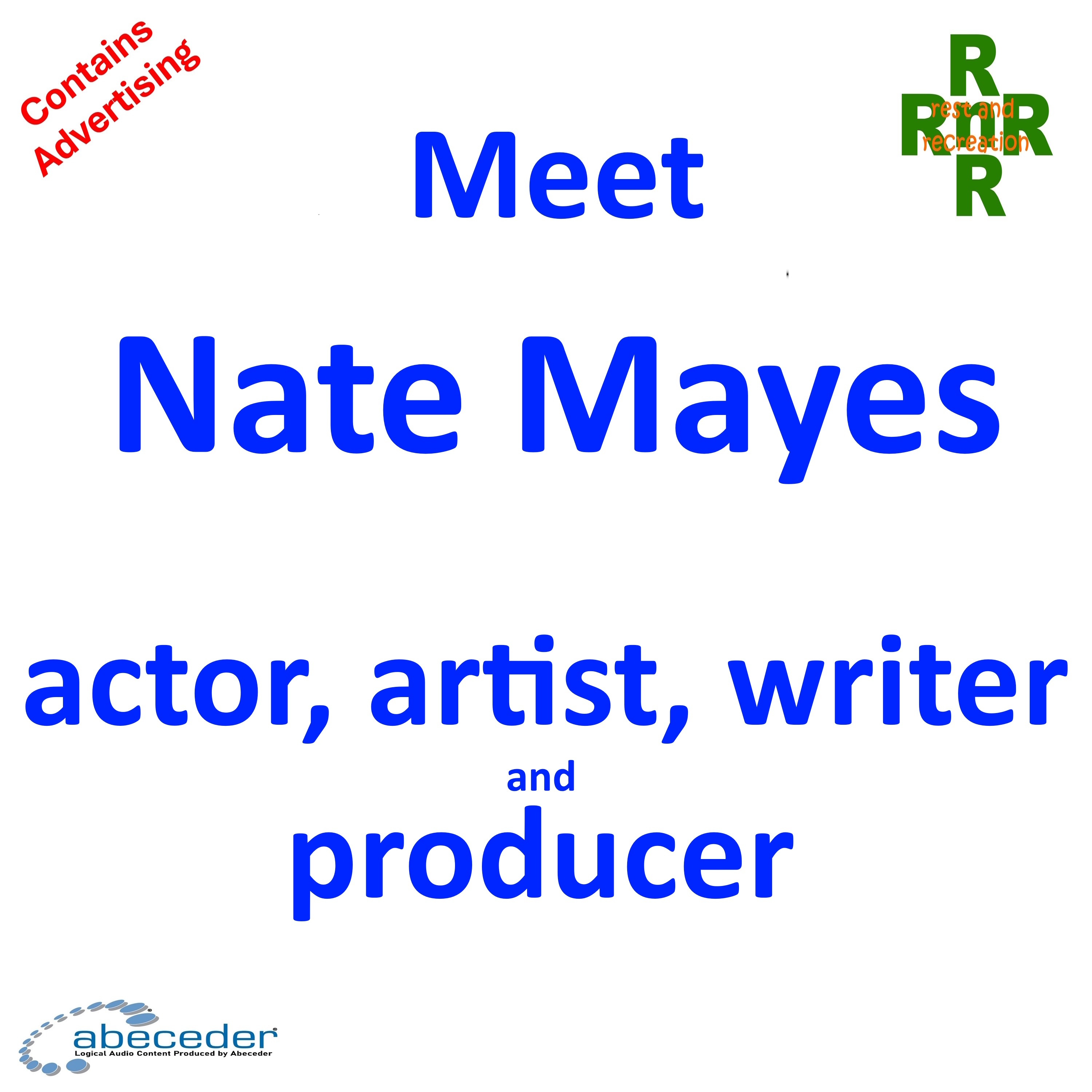 Meet Nate Mayes – actor, artist, writer, and producer
