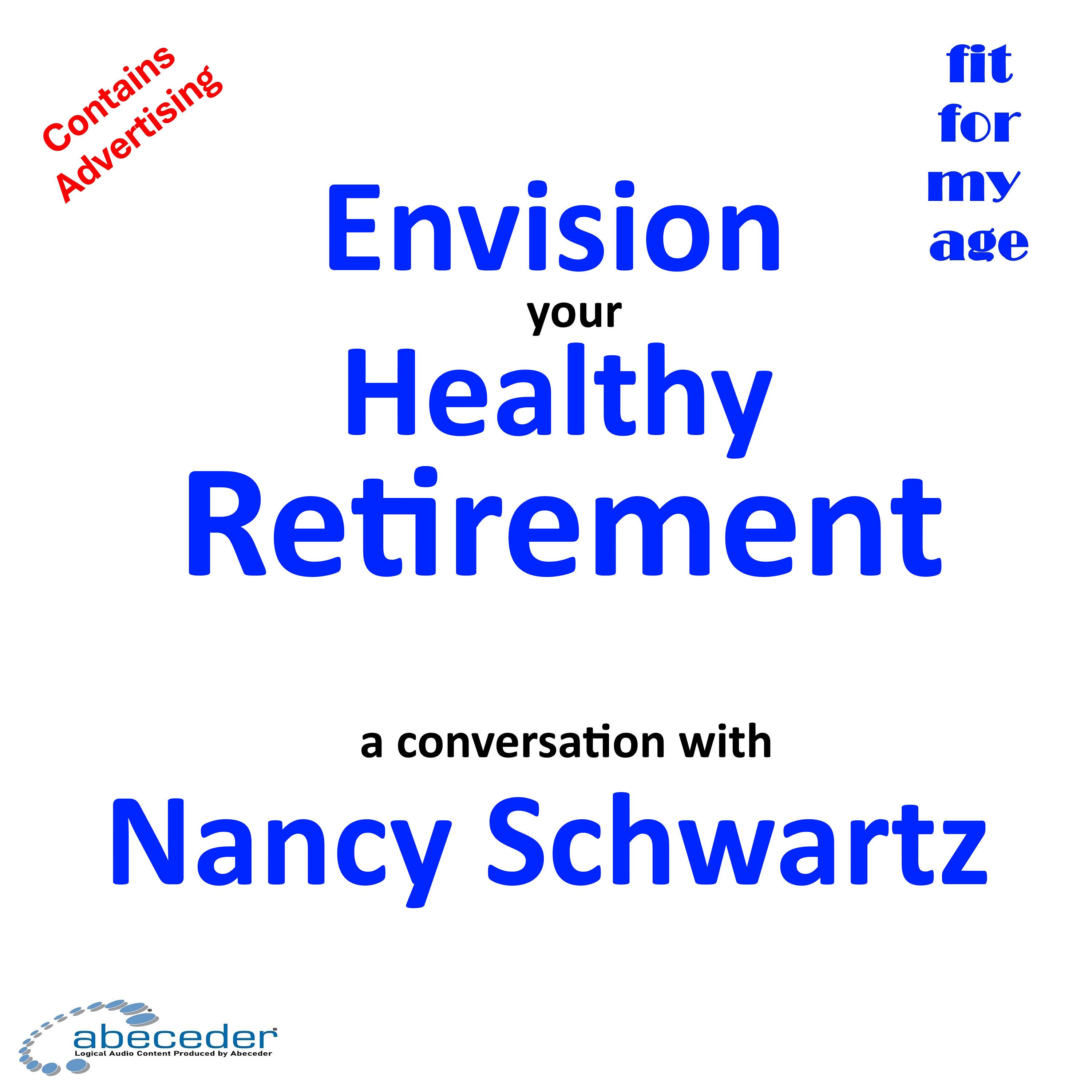 Envision Your Healthy Retirement a conversation with Nancy Schwartz.