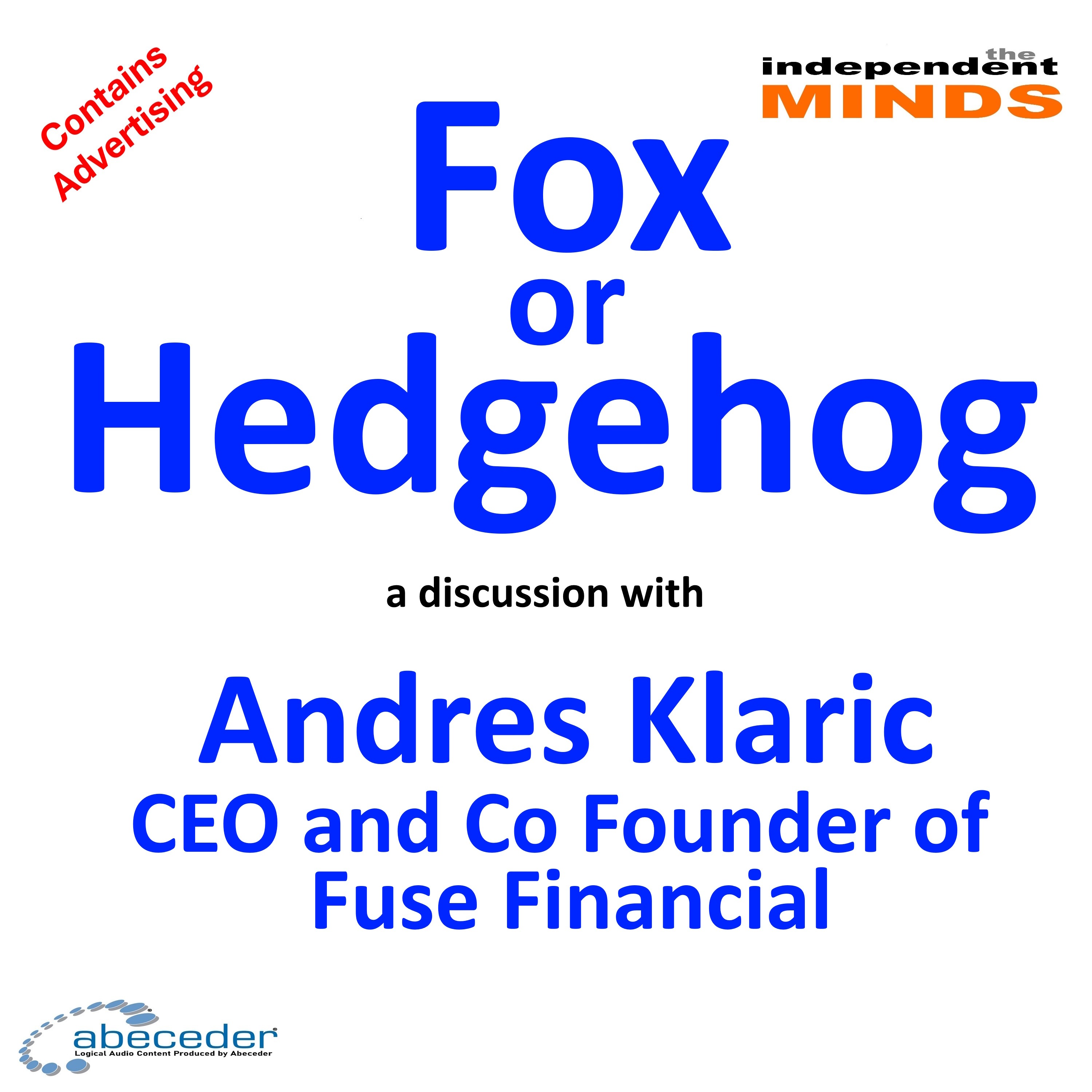 Fox or Hedgehog – a discussion with Andres Klaric of Fuse Financial