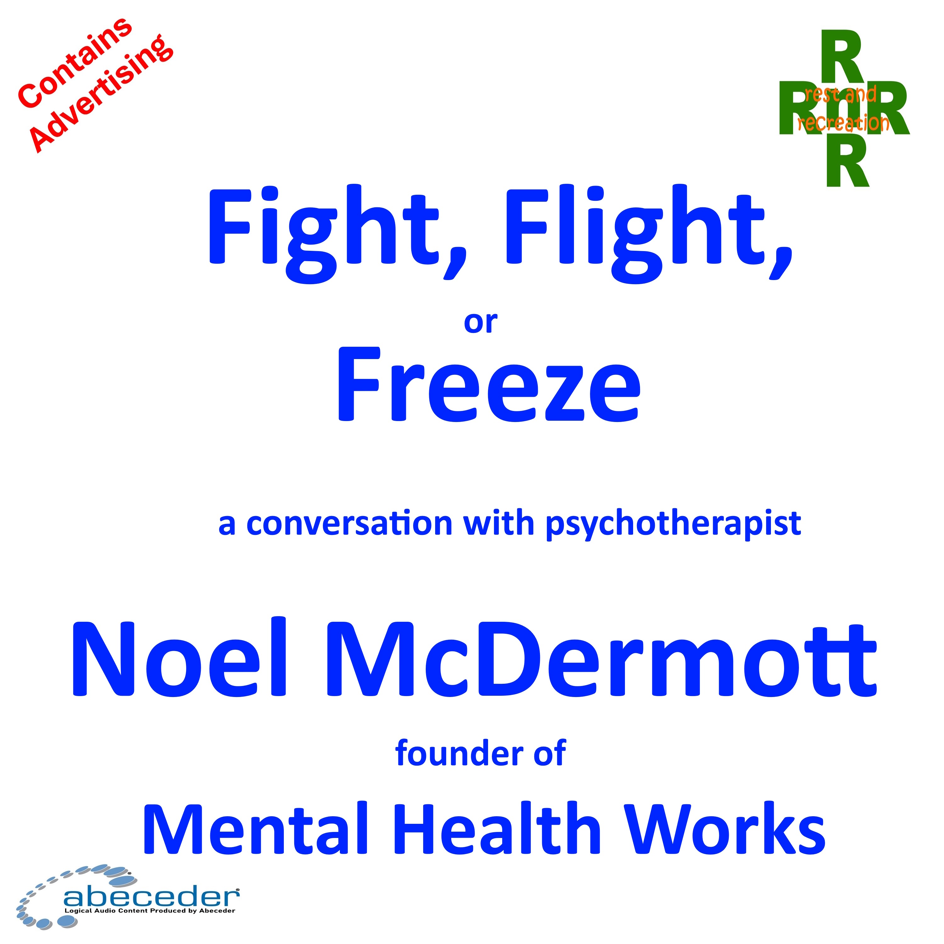 Fight, Flight, Freeze, – a conversation with psychotherapist Noel McDermott episode artwork