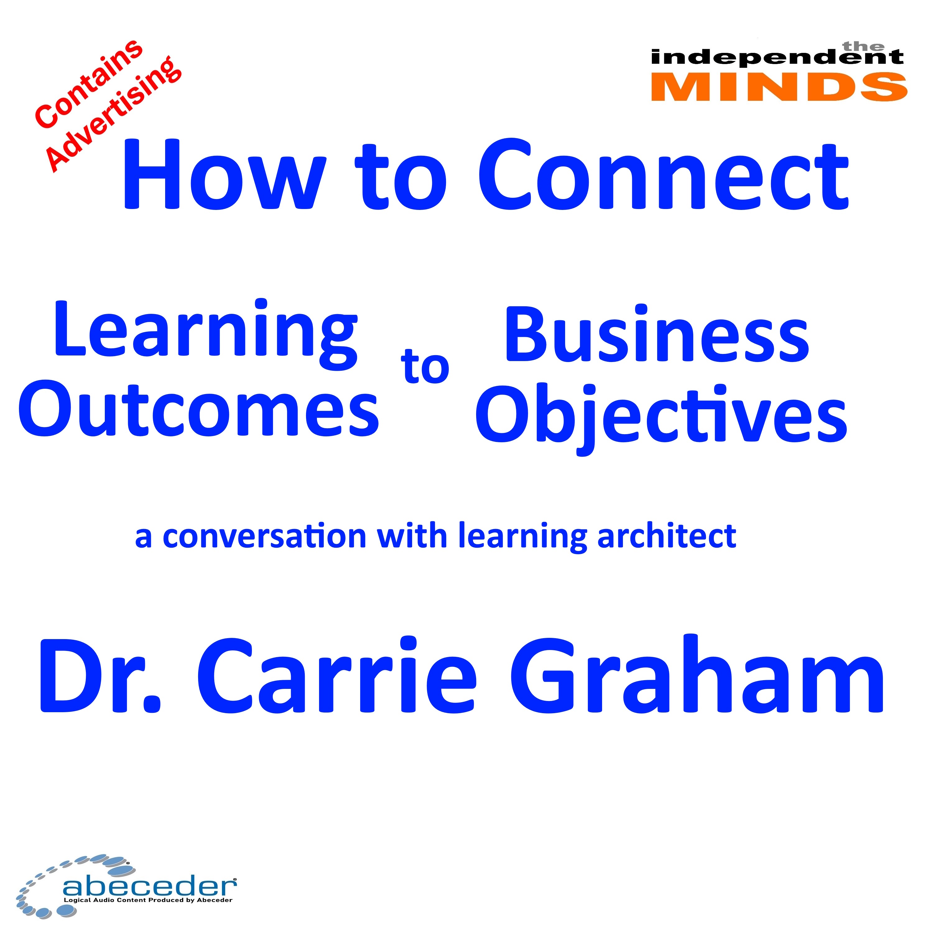 How to Connect Learning Outcomes to Business Objectives – a conversation with Carrie Graham PhD episode artwork