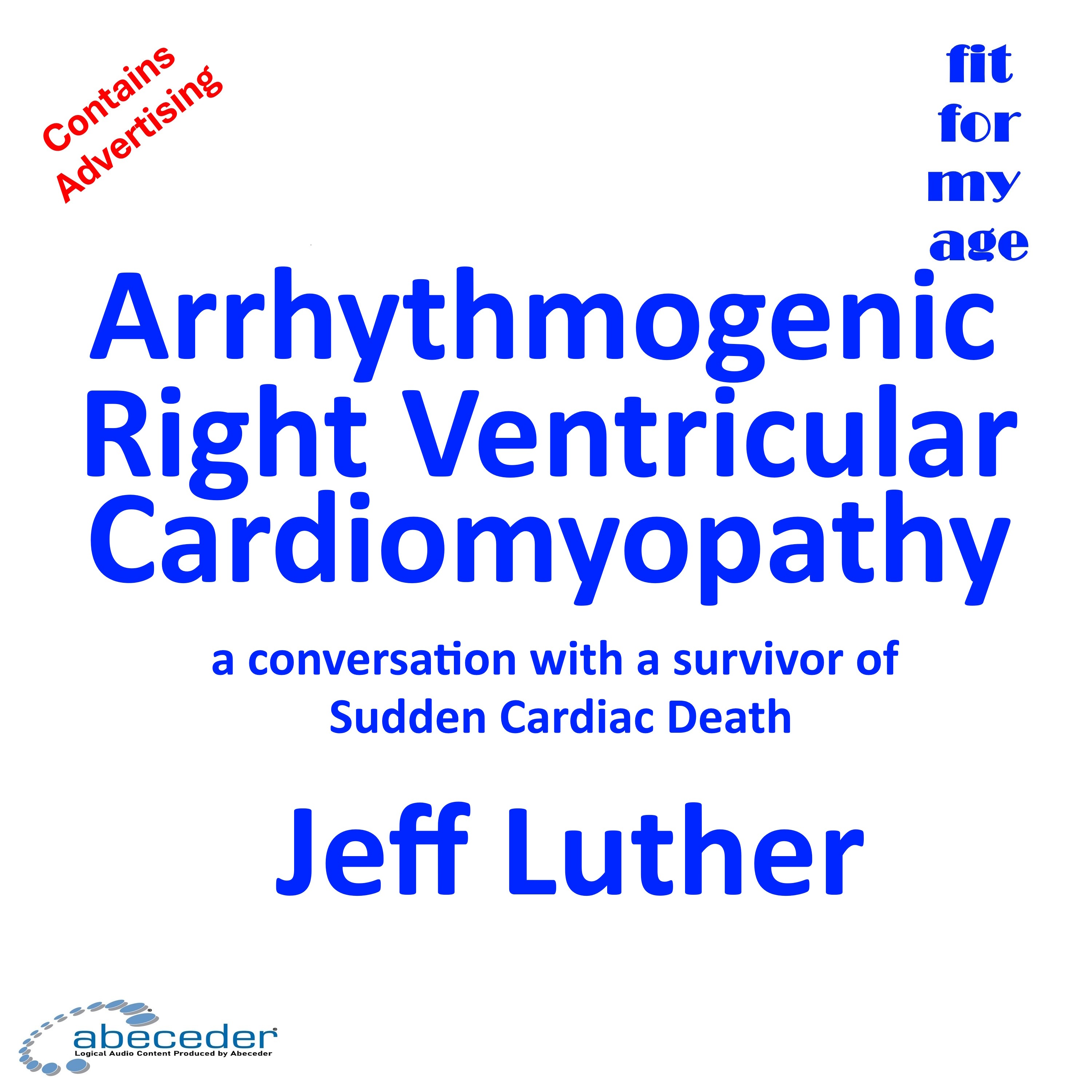 Surviving Sudden Cardiac Death - a conversation with survivor Jeff Luther