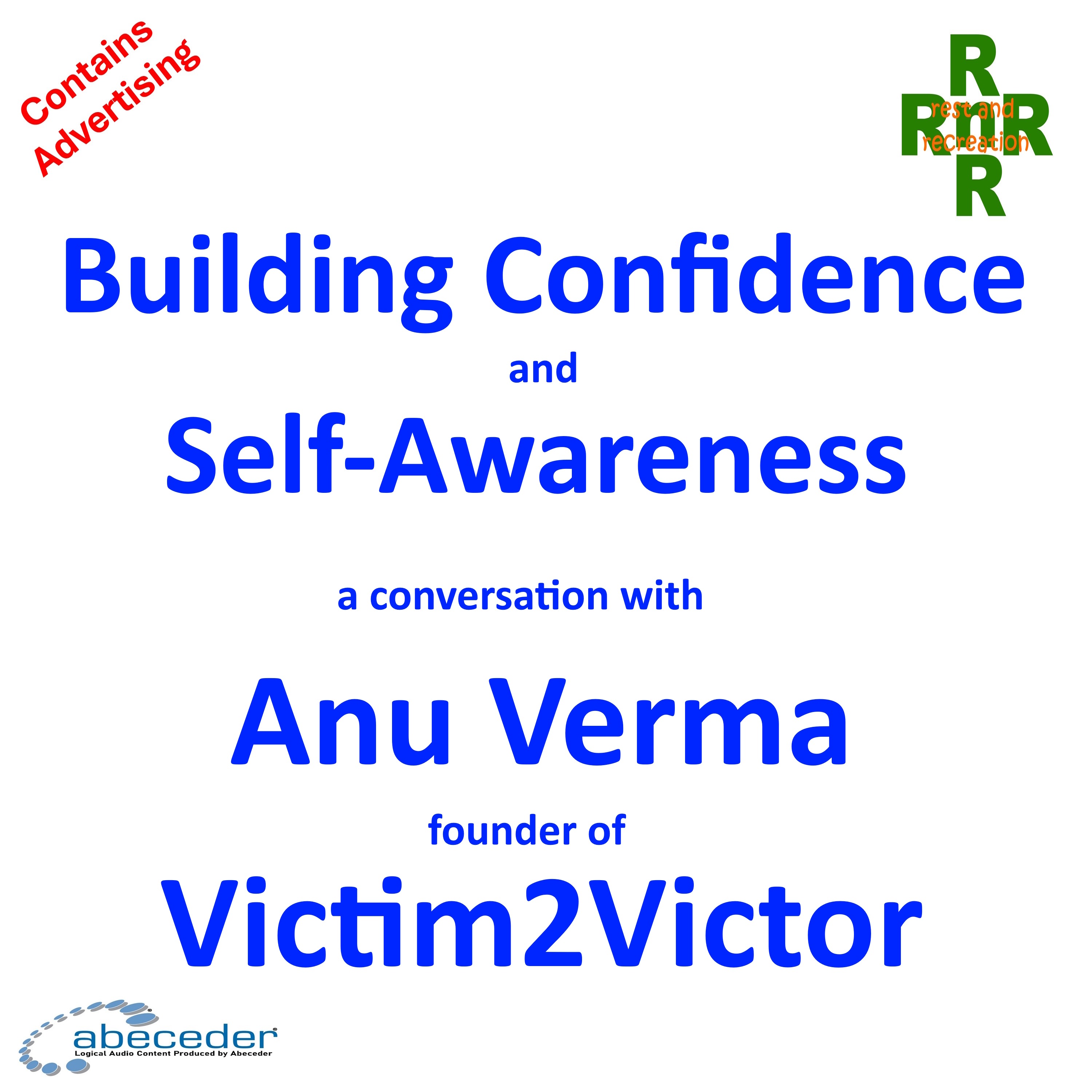 Building Confidence and Self Awareness – a conversation with Trauma Survivor Anu Verma episode artwork