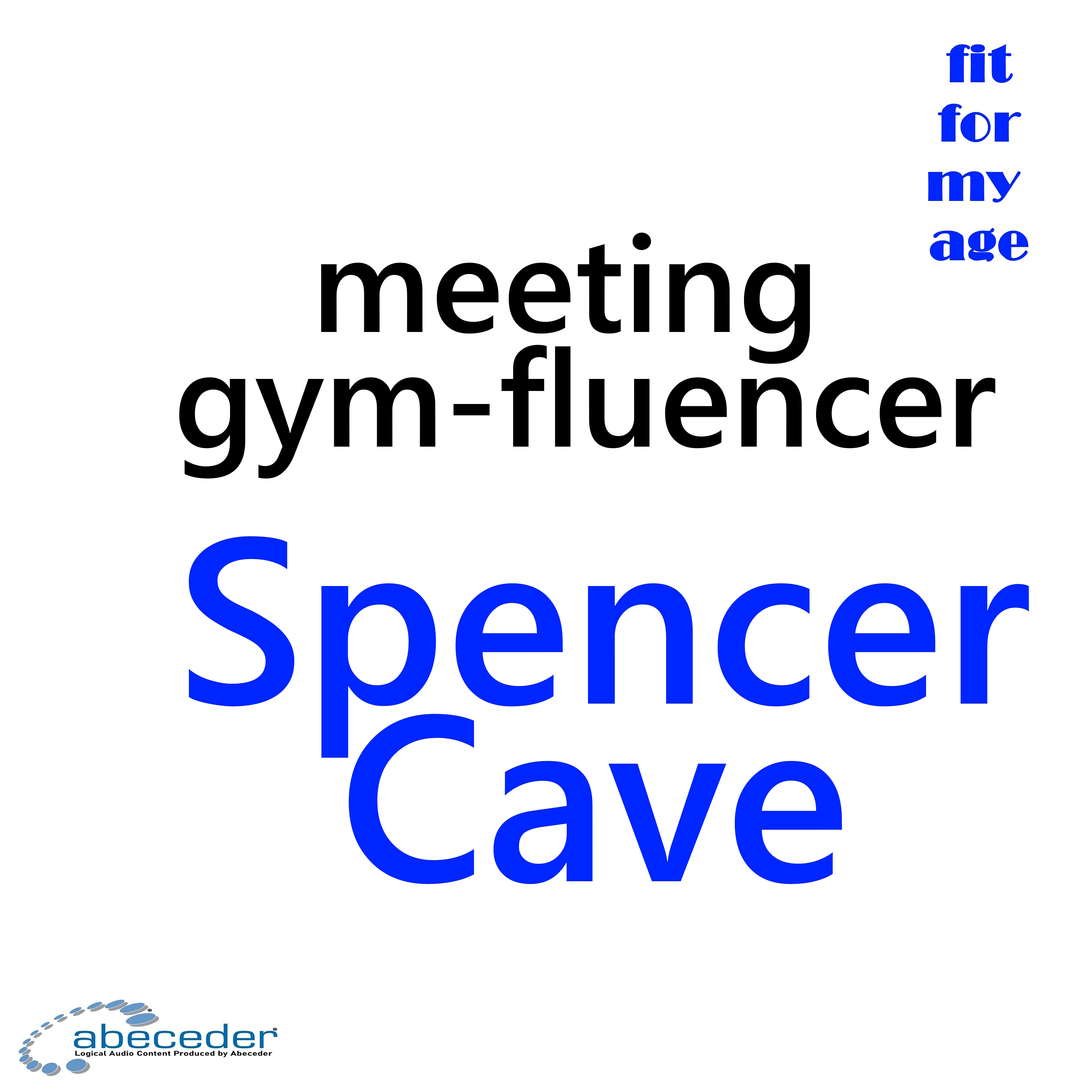 Meeting Gym-Fluencer Spencer Cave