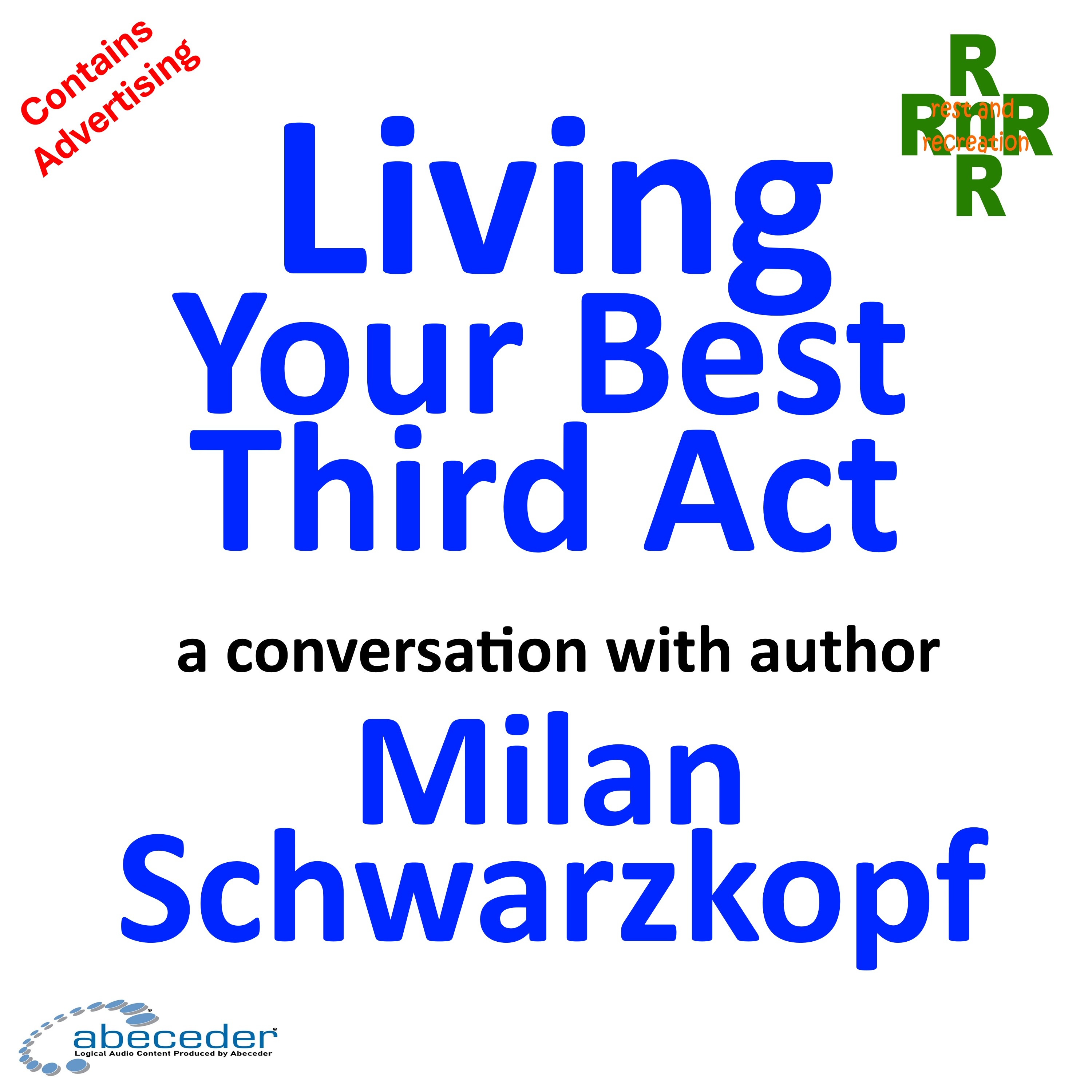 Living Your Best Third Act – a conversation with author Milan Schwarzkopf