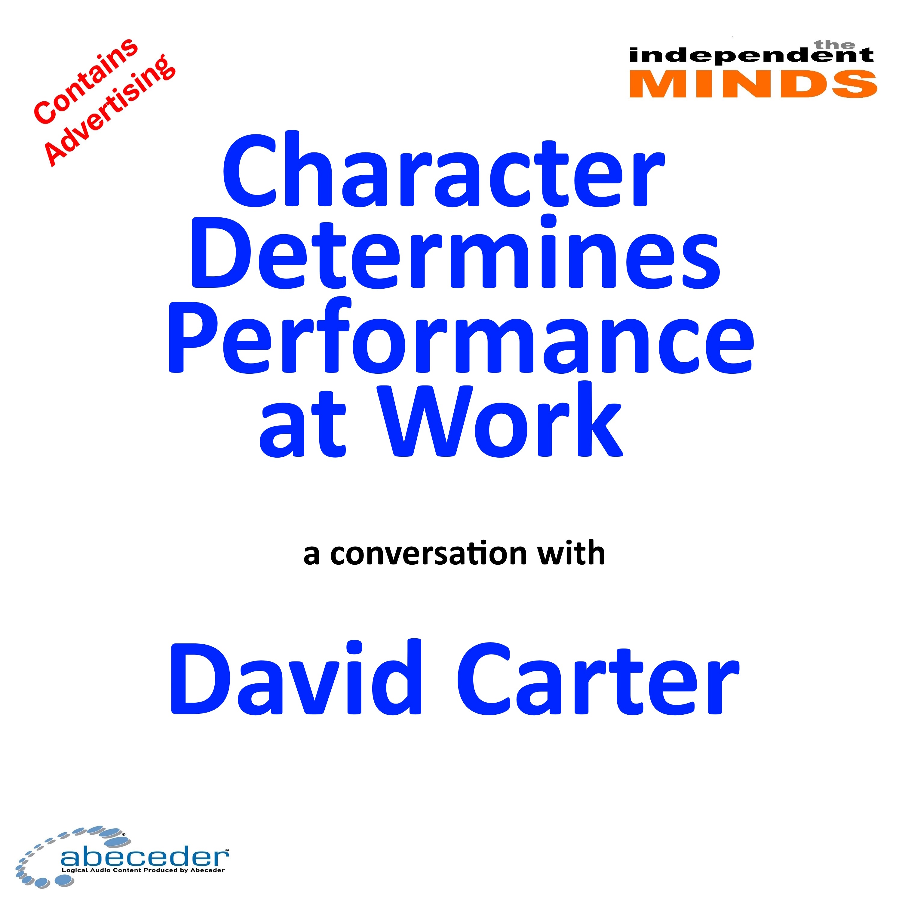 Character Determines Performance at Work – a conversation with David Carter