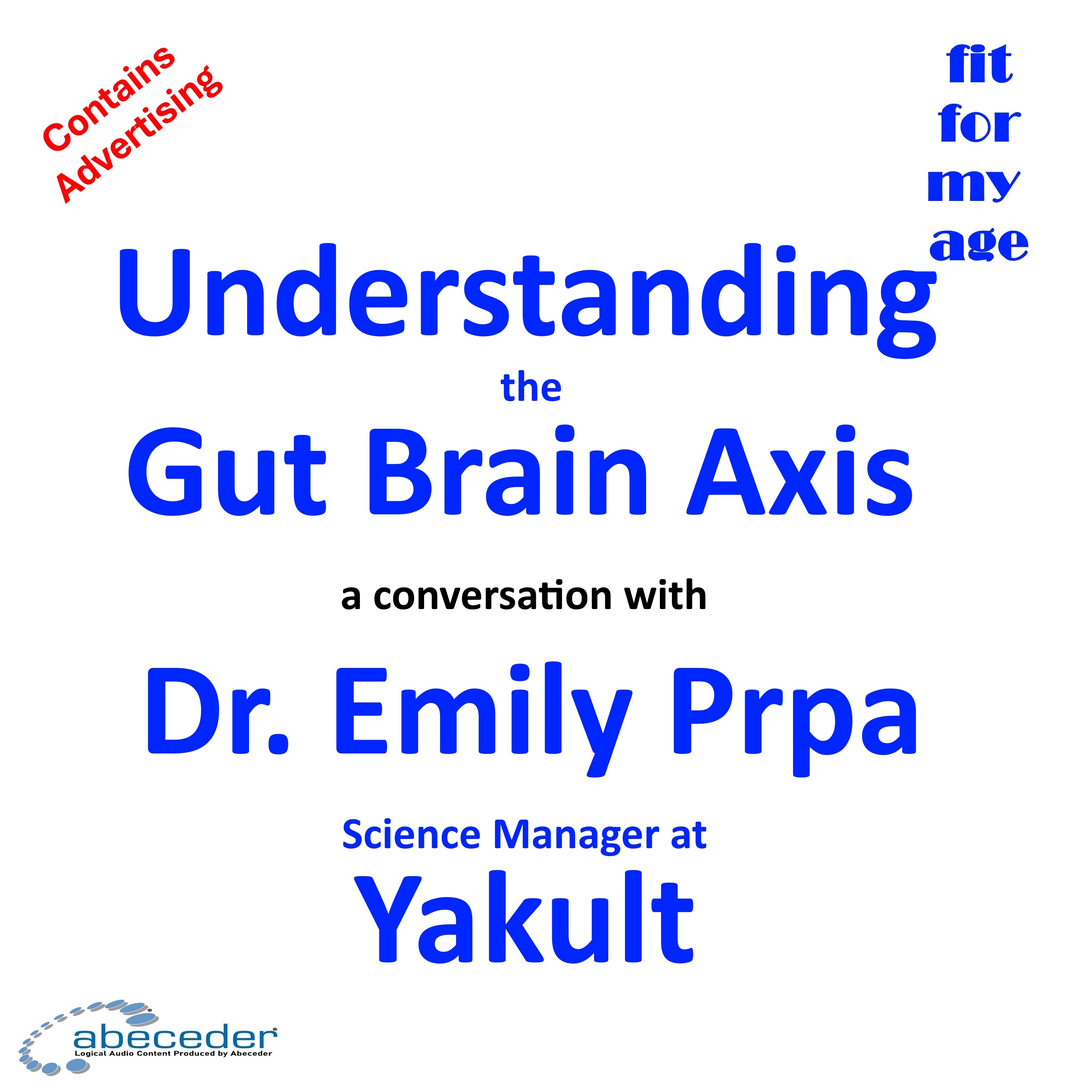 Understanding the Gut Brain Axis - a conversation with Dr Emily Prpa from Yakult