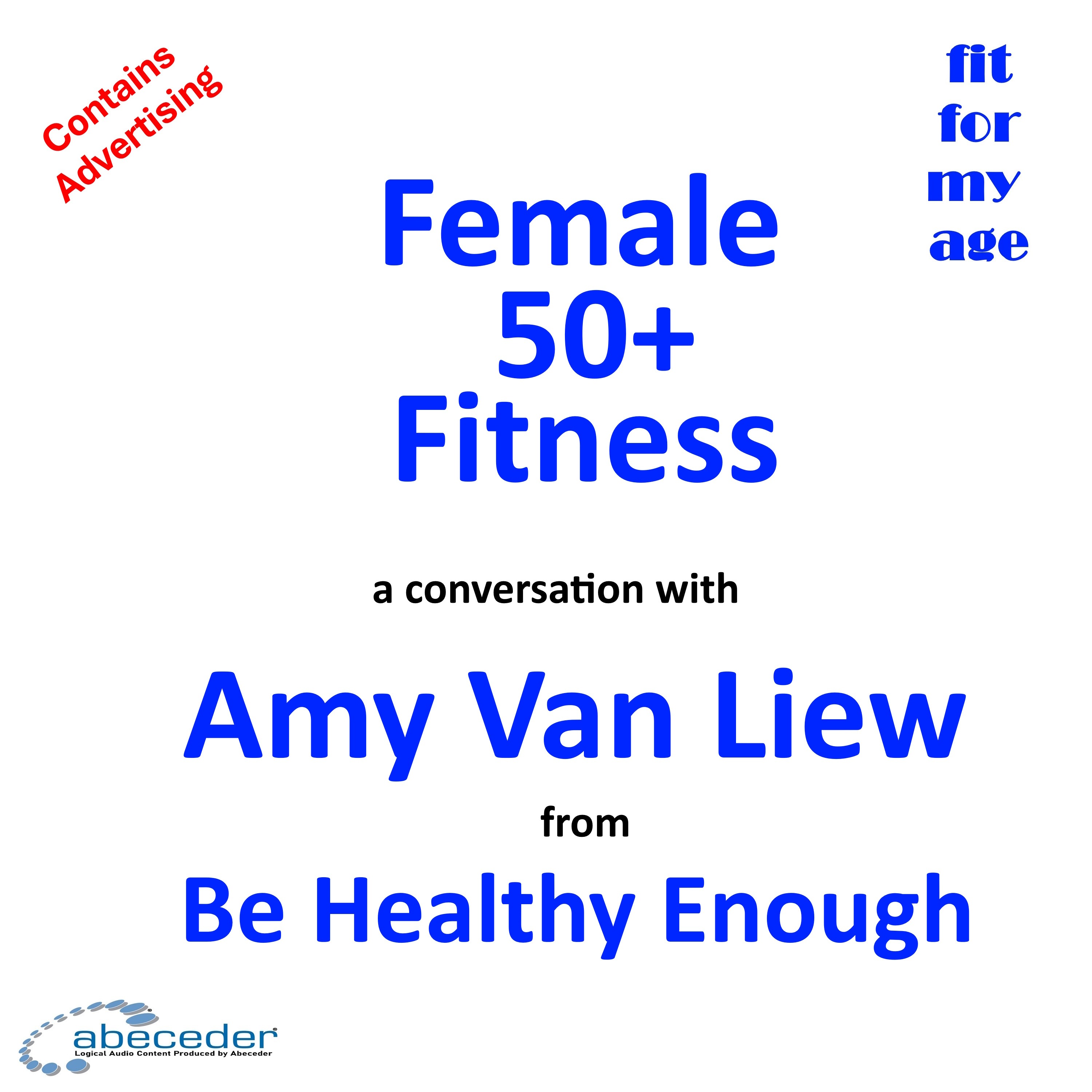 Female 50+ Fitness- a conversation with Amy Van Liew