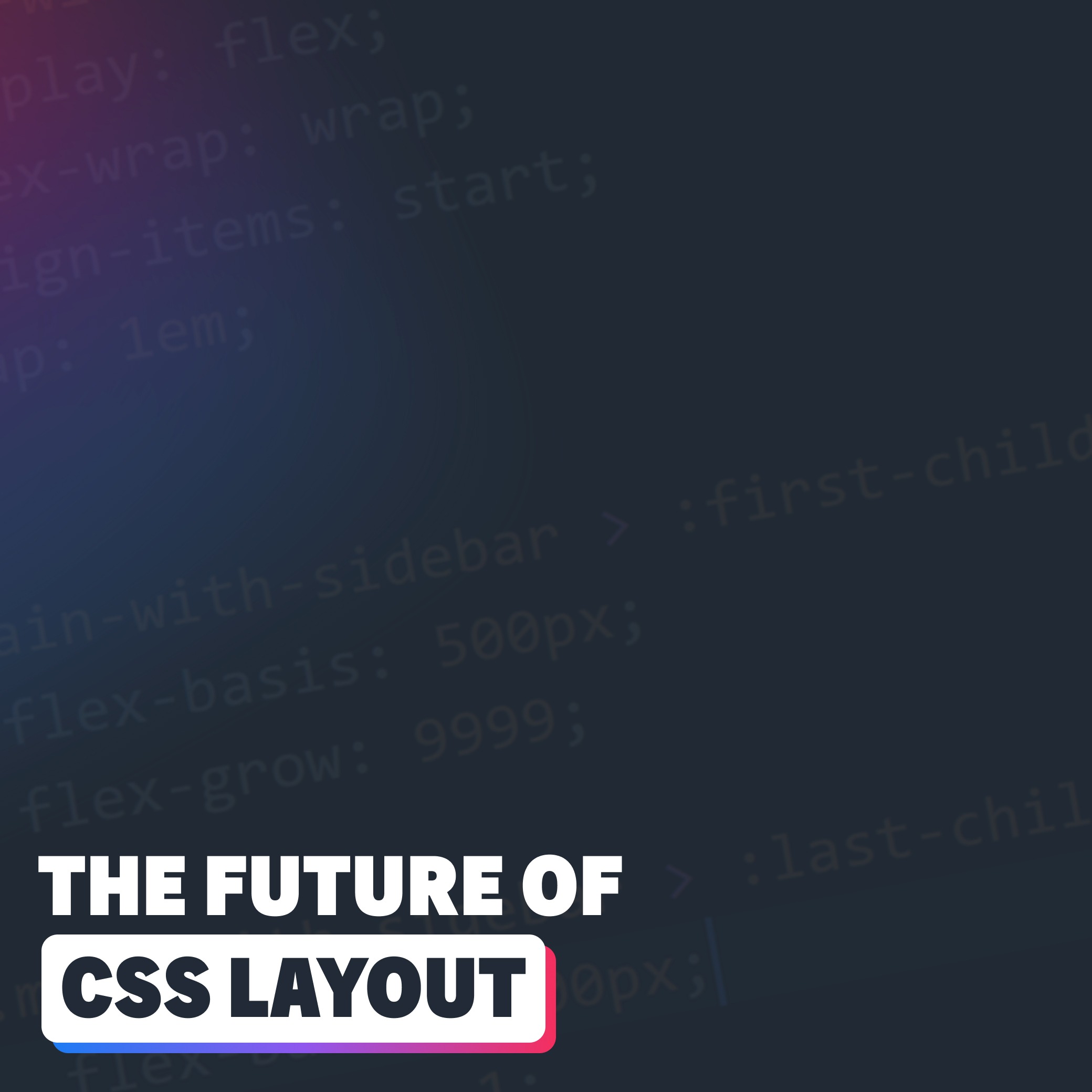 The future of CSS layouts