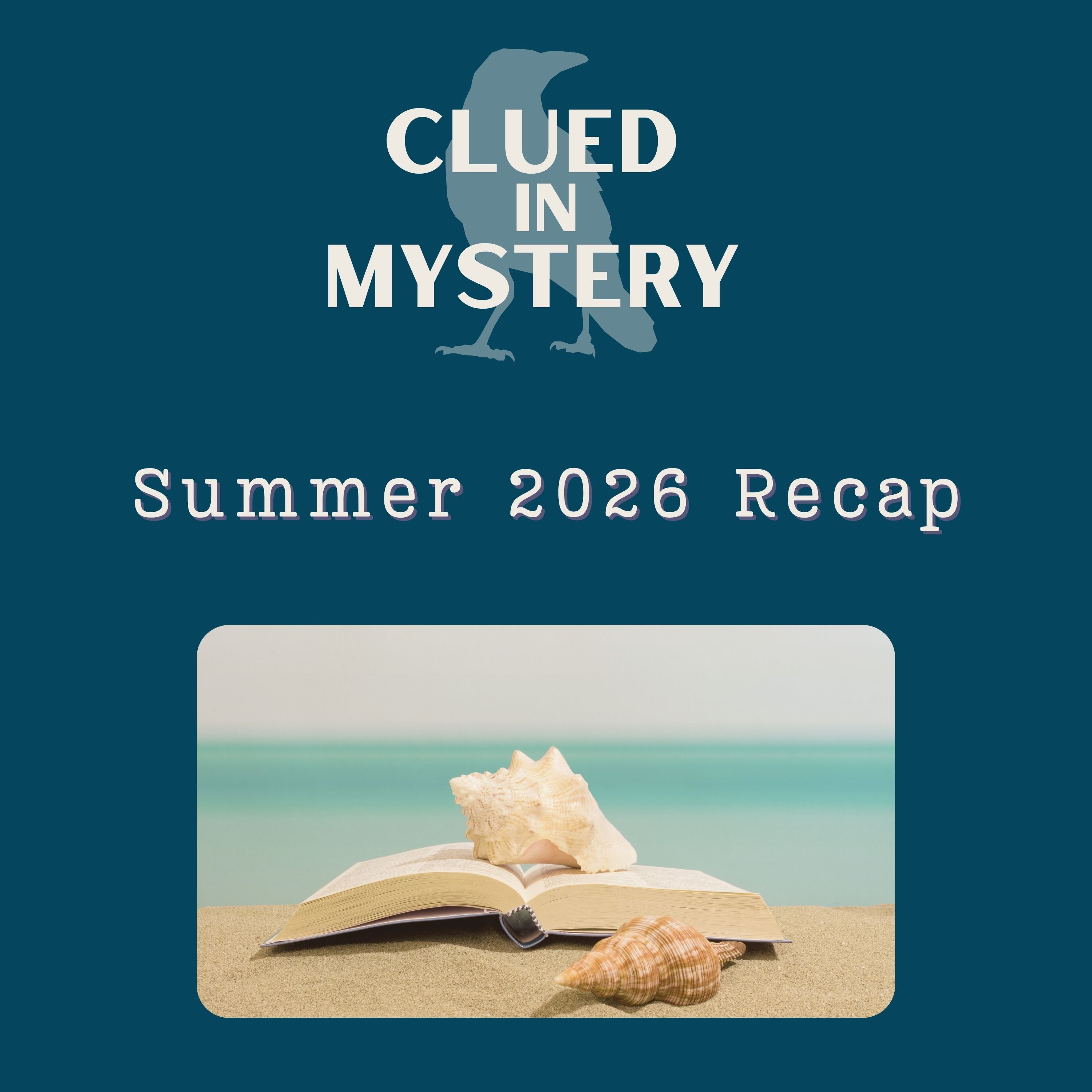 Summer 2026 Mystery Recap