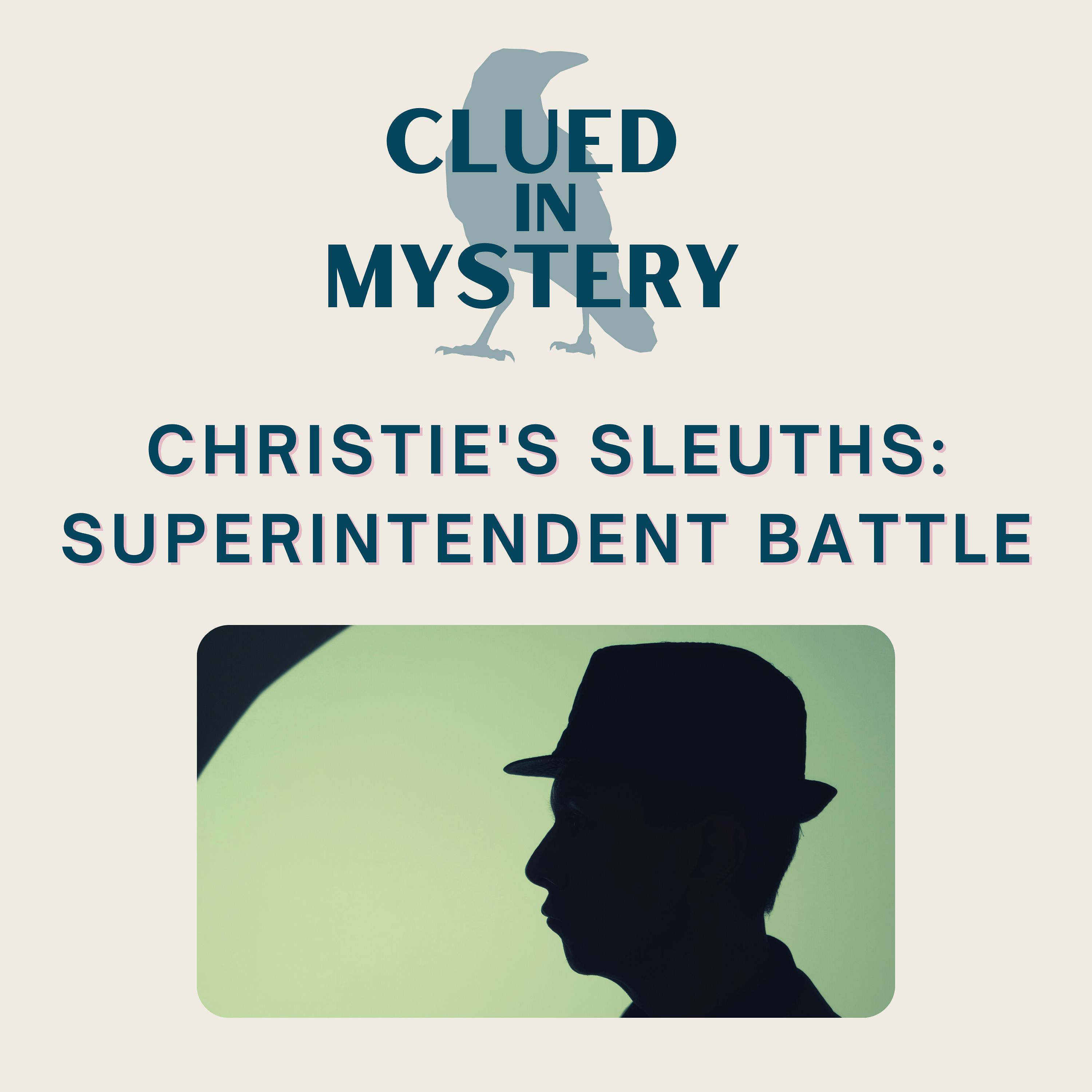 Christie's Sleuths: Superintendent Battle
