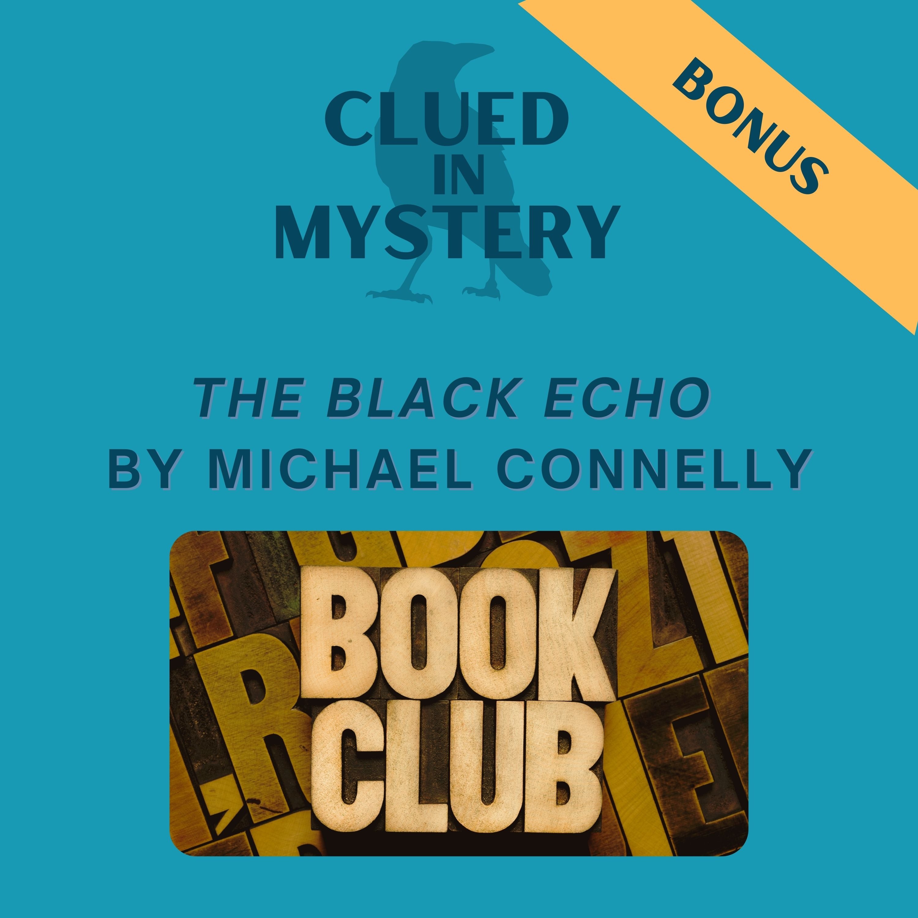 Bonus: The Black Echo Read Along