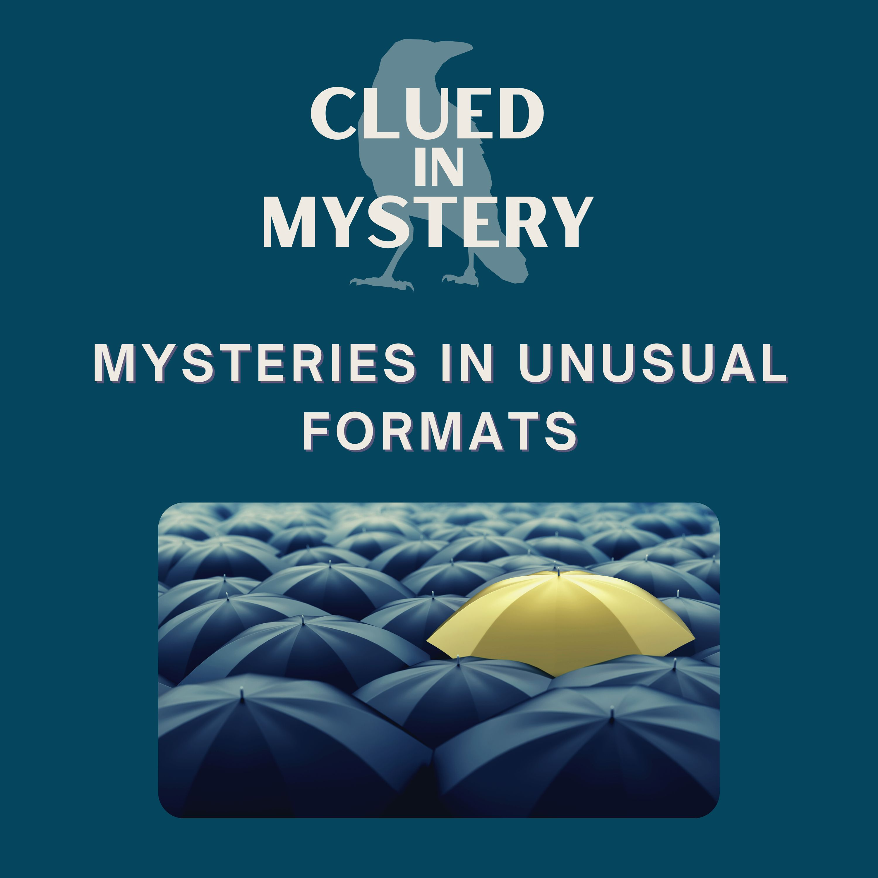 Mysteries in Unusual Formats
