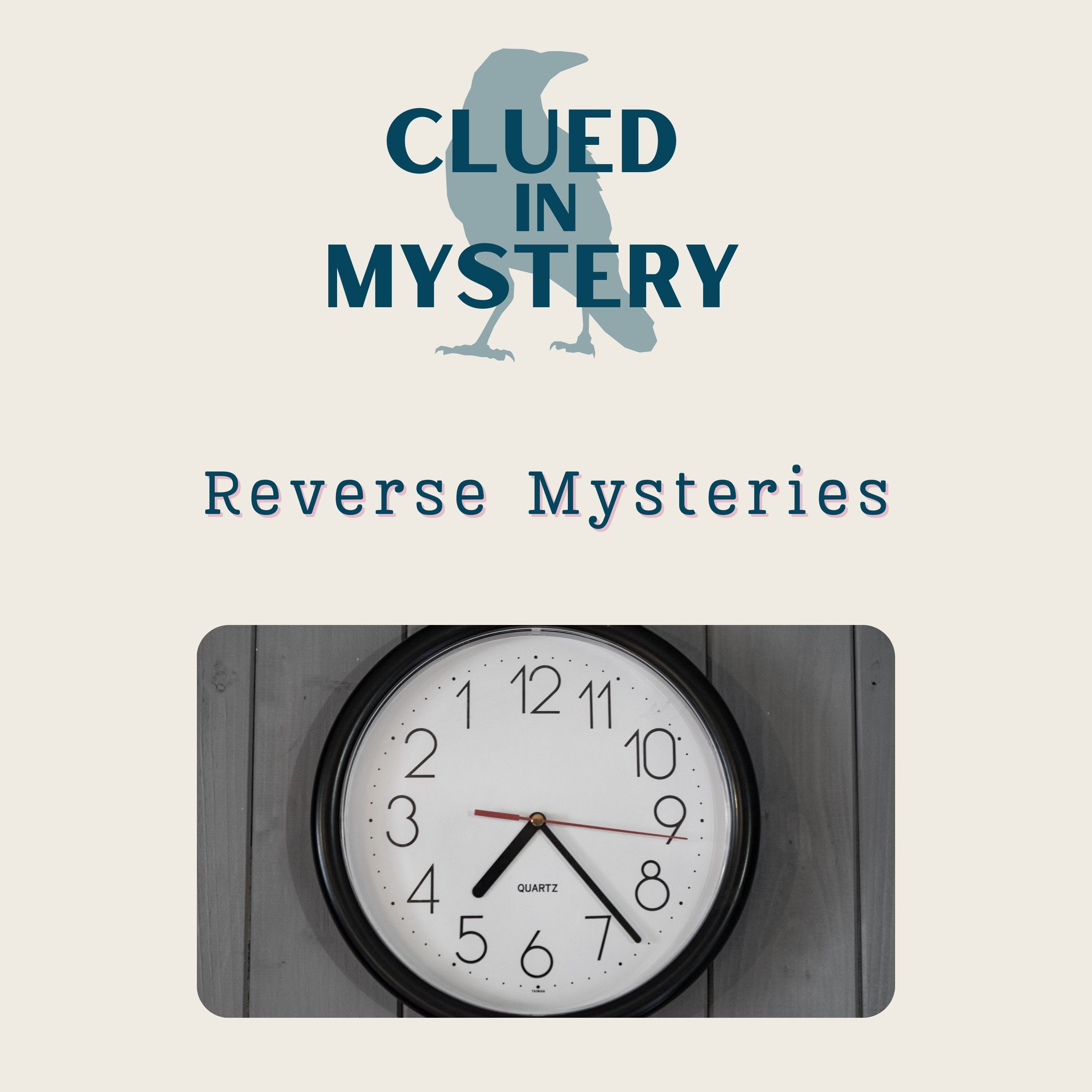 Reverse Mysteries