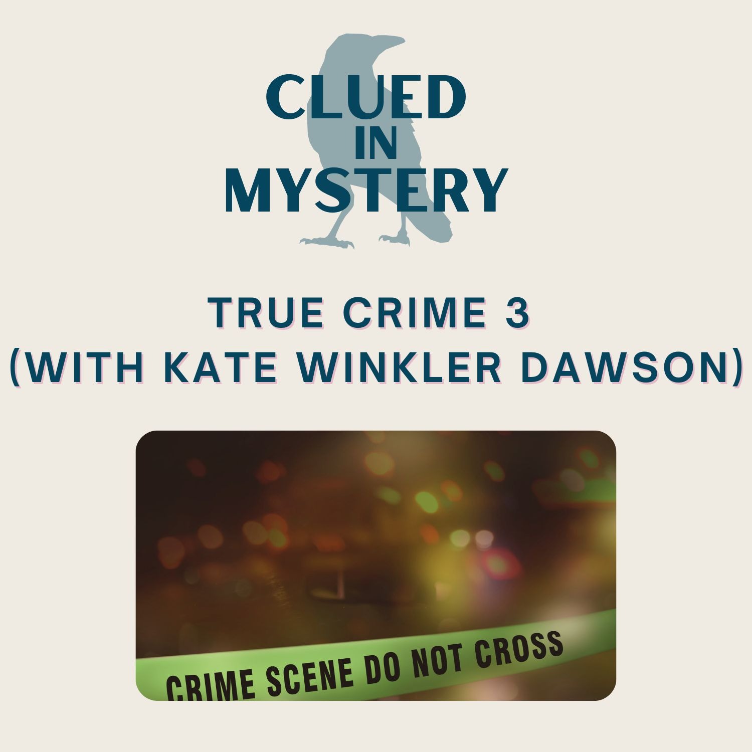 True Crime Part 3 with Kate Winkler Dawson
