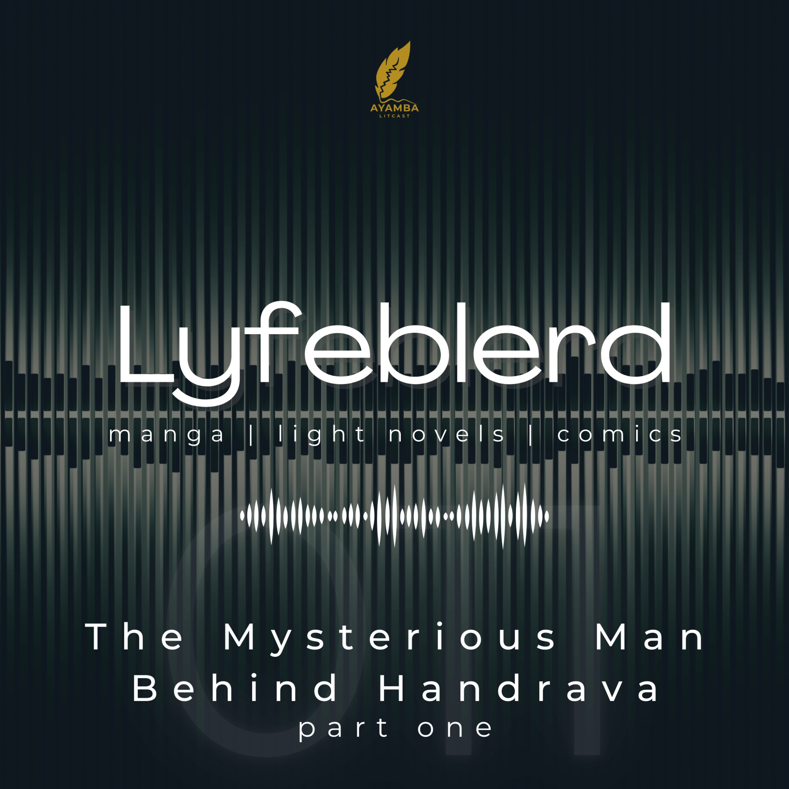 11- The Mysterious Man Behind Handrava_part one_