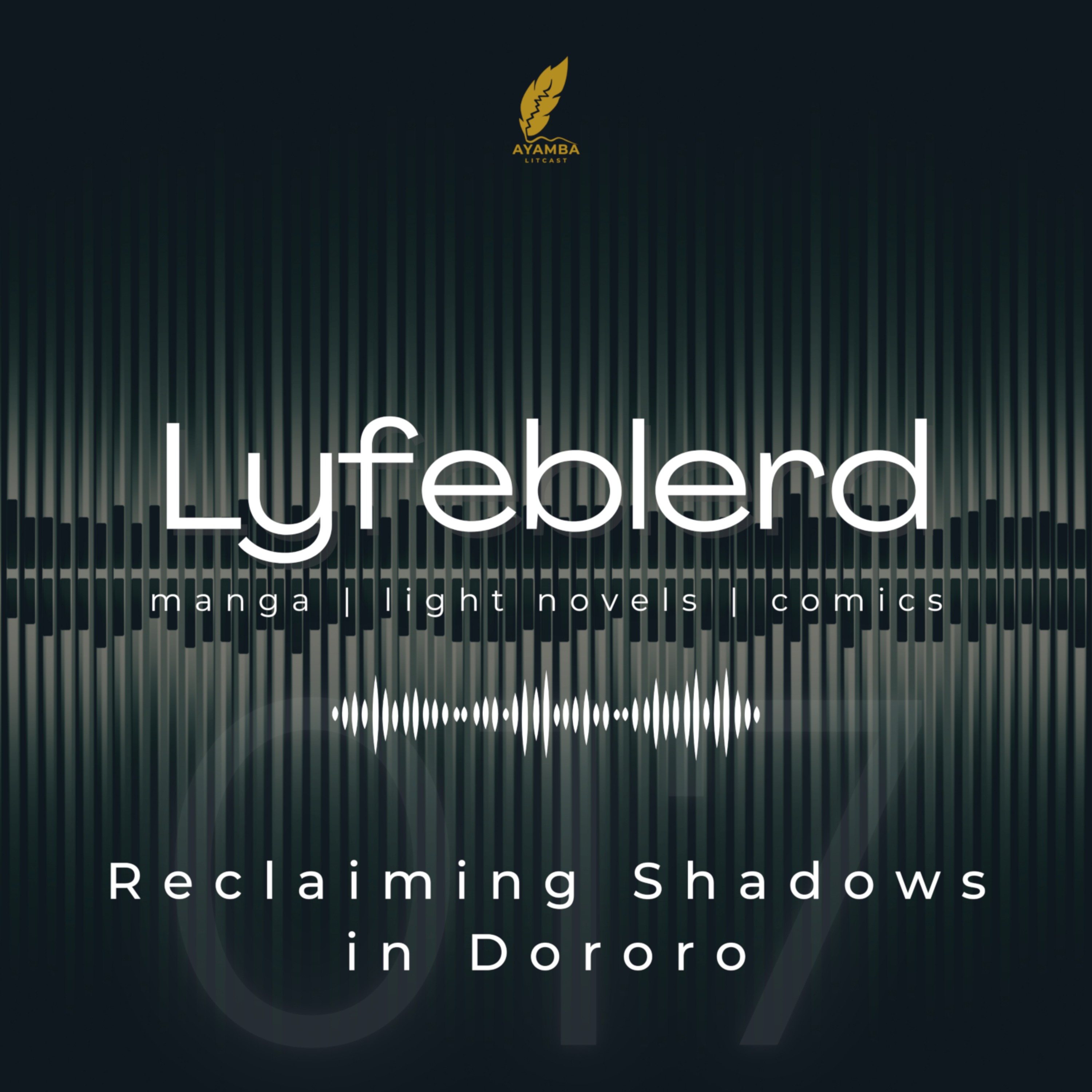 17 - Reclaiming Shadows in Dororo