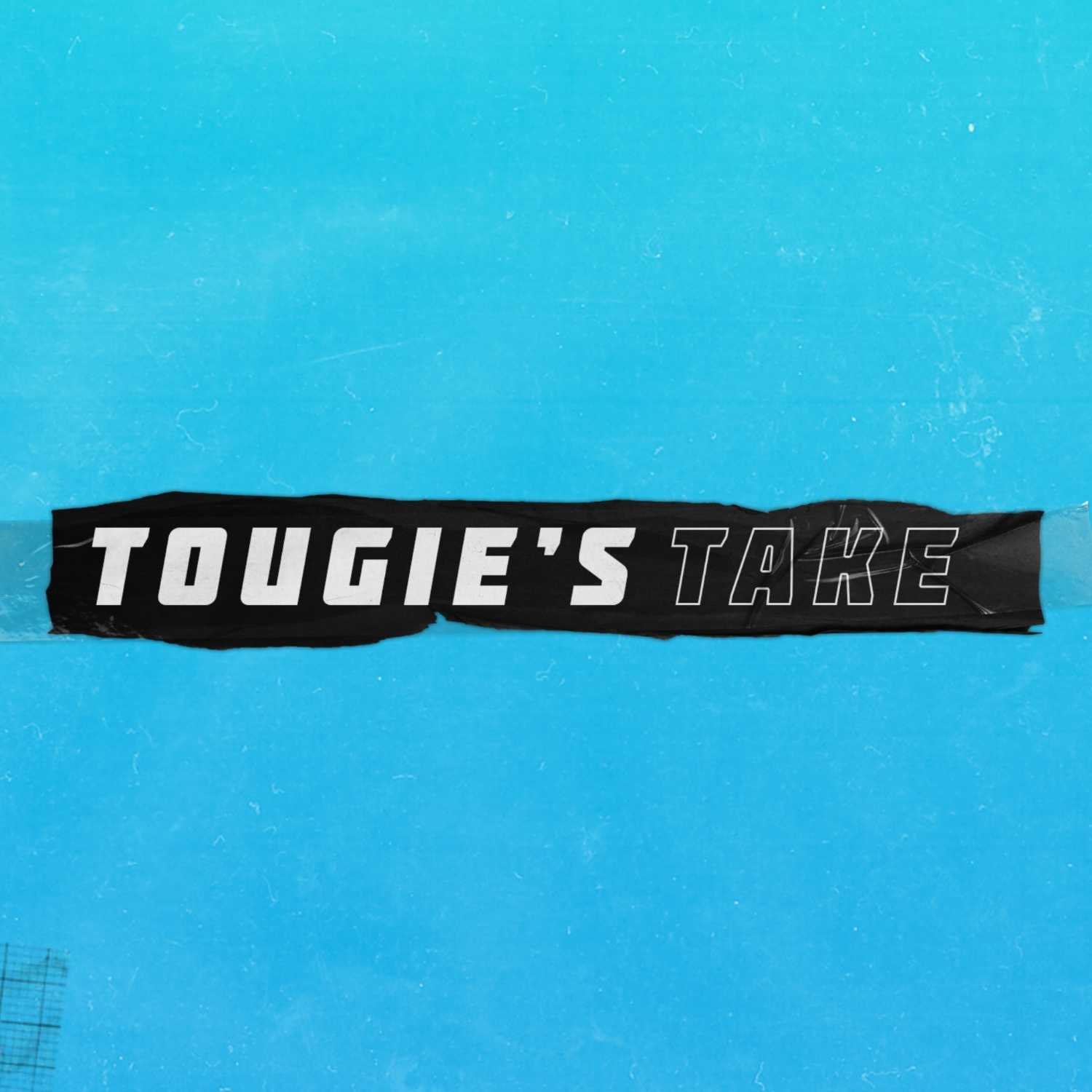 Tougie\'s Take Podcast