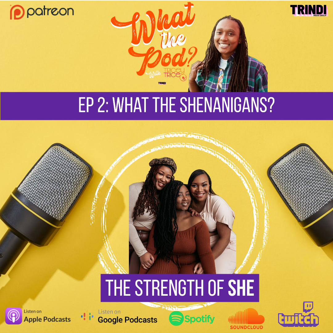 EP 2: What The SHEnanigans?