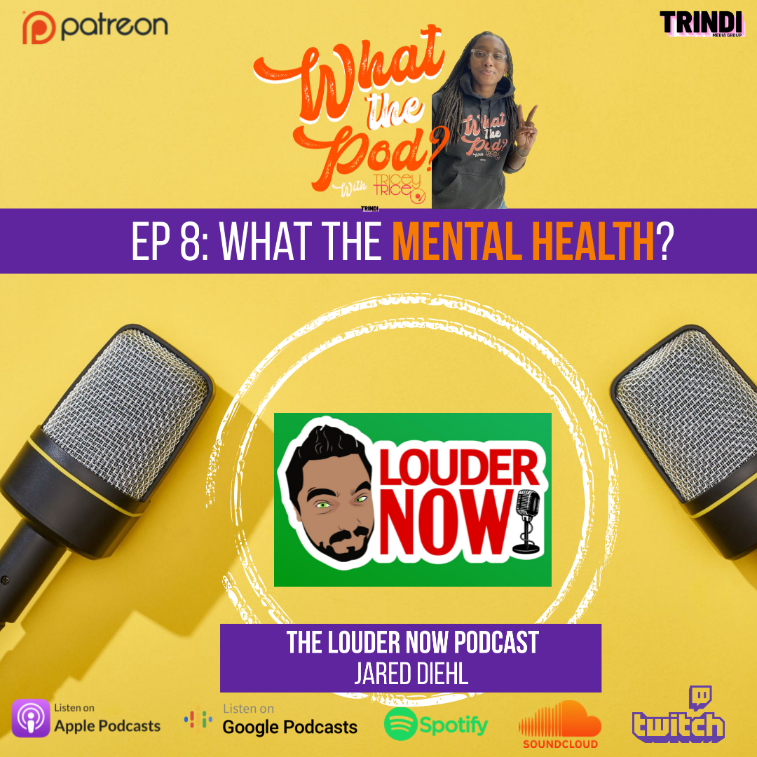 EP 8: What The Mental Health?