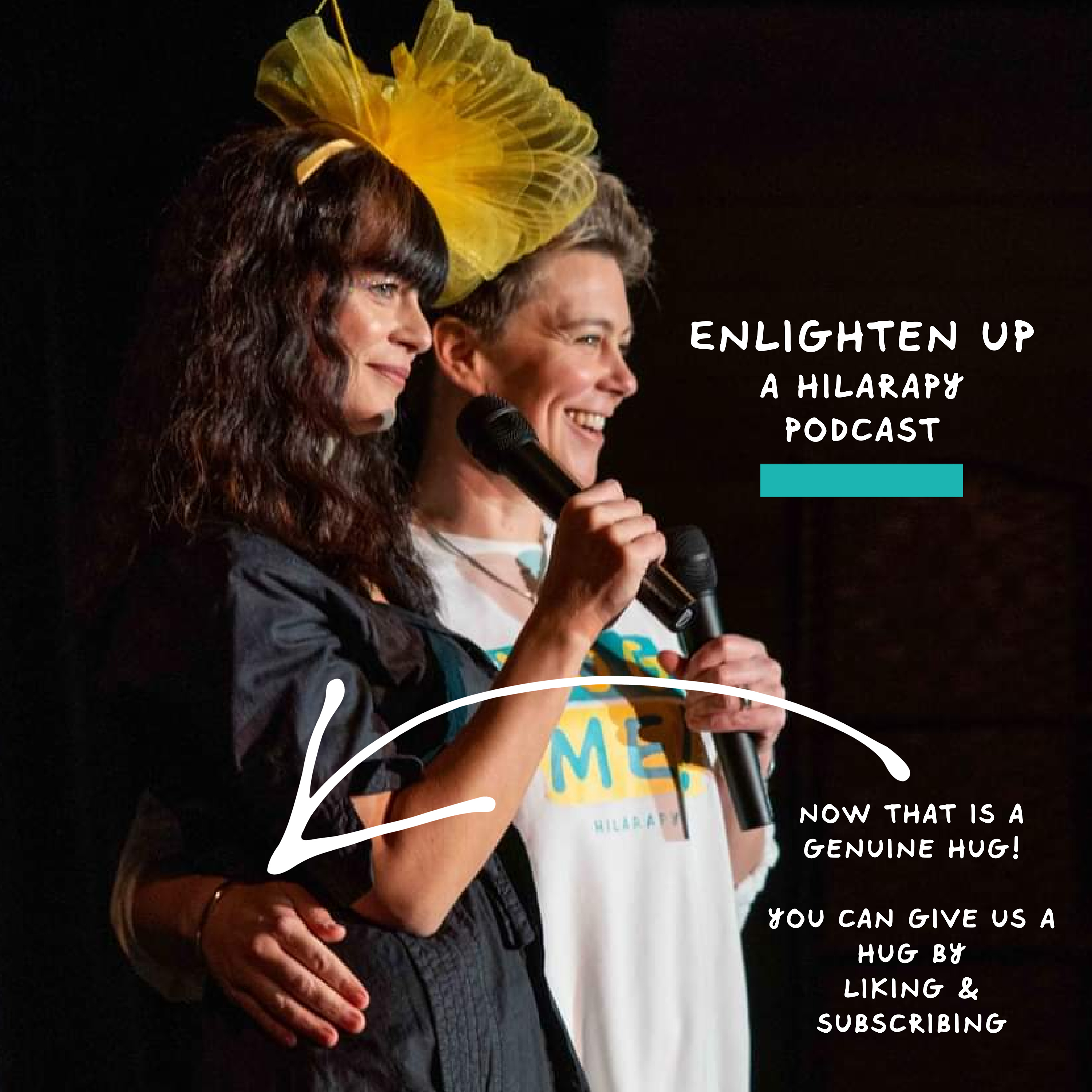 Enlighten Up - A Hilarapy Podcast