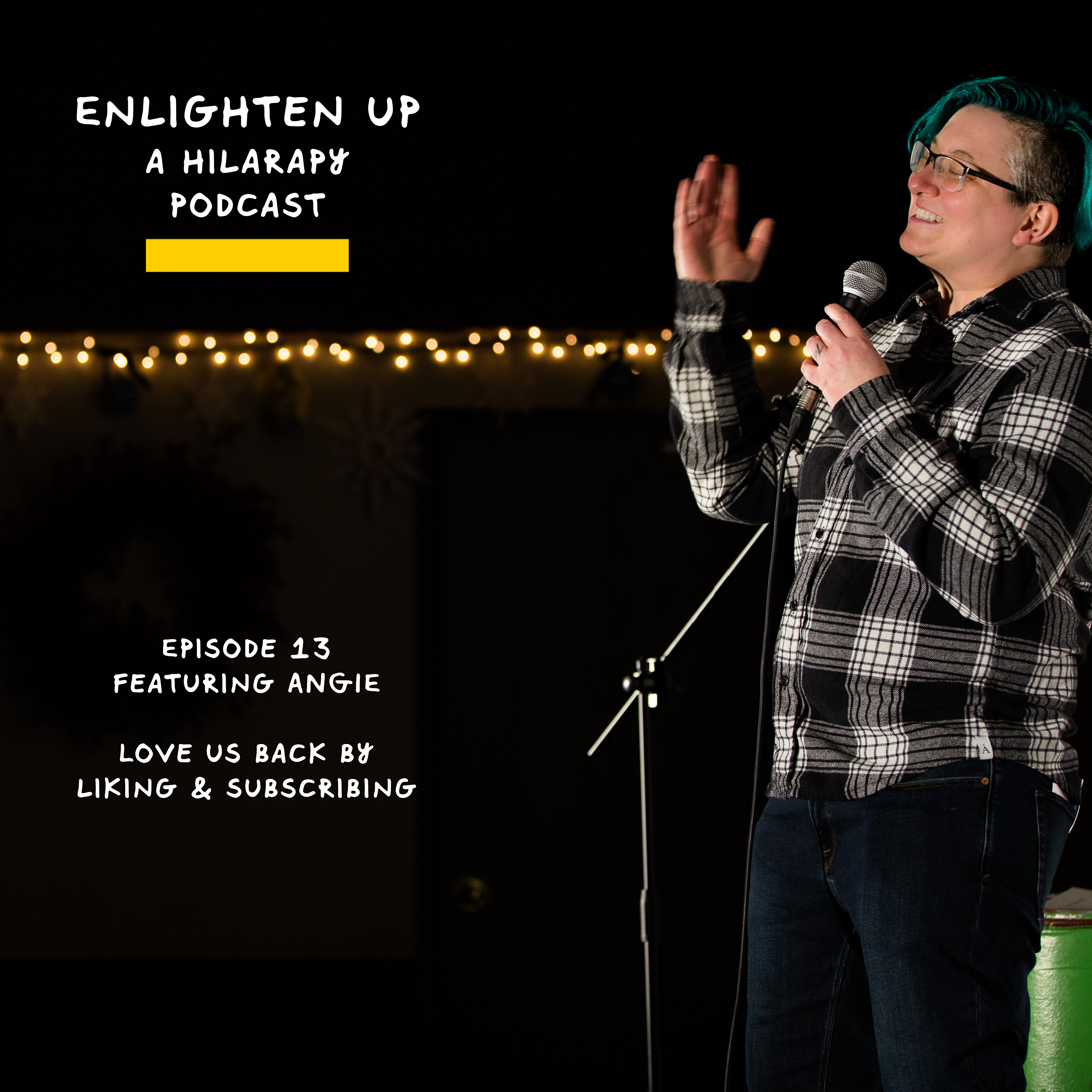 Enlighten Up - A Hilarapy Podcast