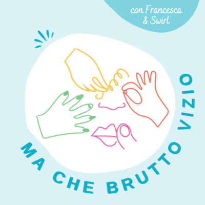 Ma Che Brutto Vizio