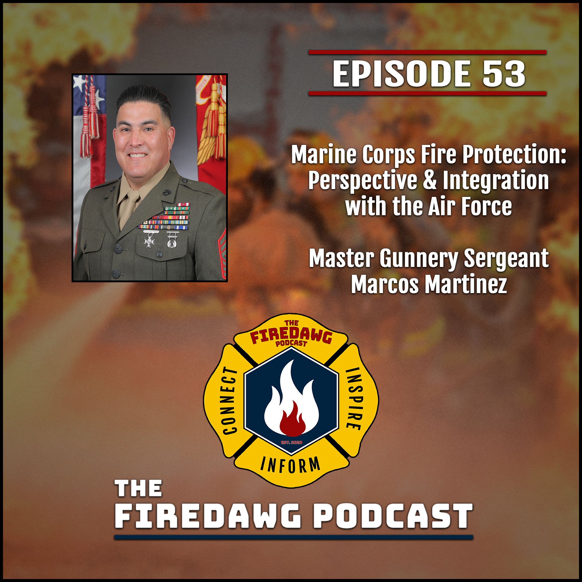 53. Marine Corps Fire Protection: Perspective & Integration with the Air Force - MGySgt Martinez