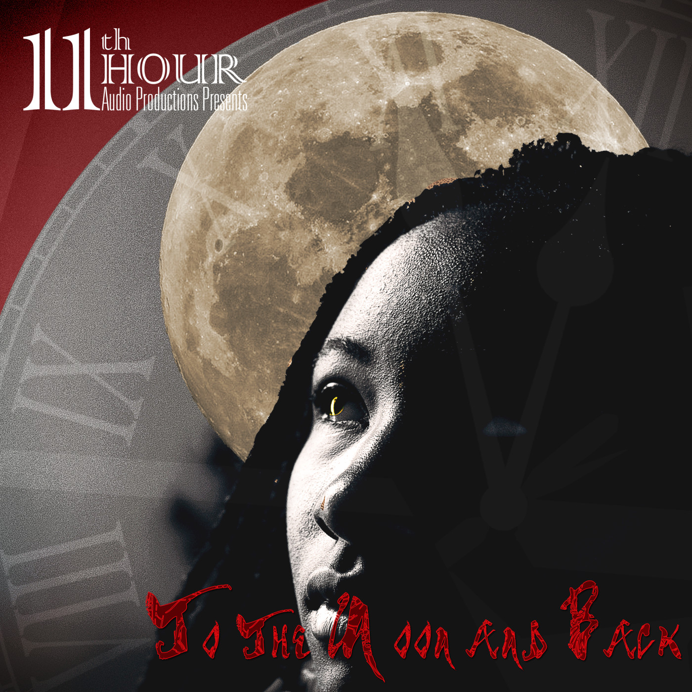 11Th Hour Audio Challenge Episodes 17 To the Moon and Back