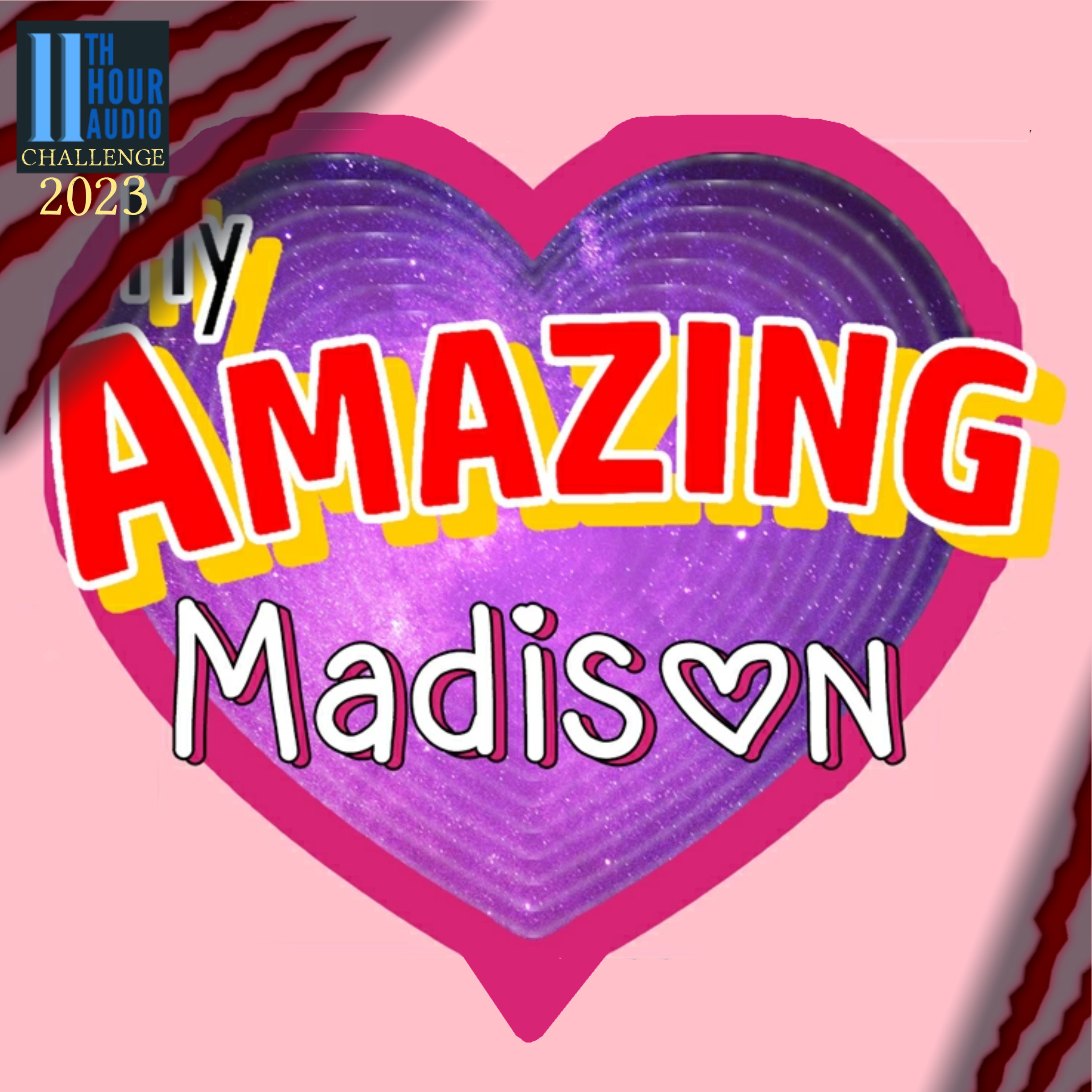 11Th Hour Audio Challenge Episodes 71 My Amazing Madison
