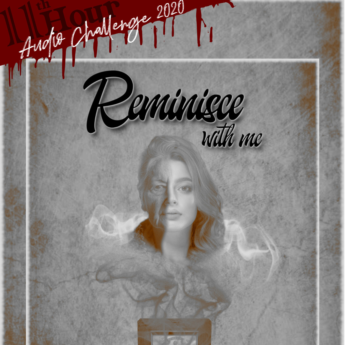 11Th Hour Audio Challenge Episodes 43 Reminisce With Me