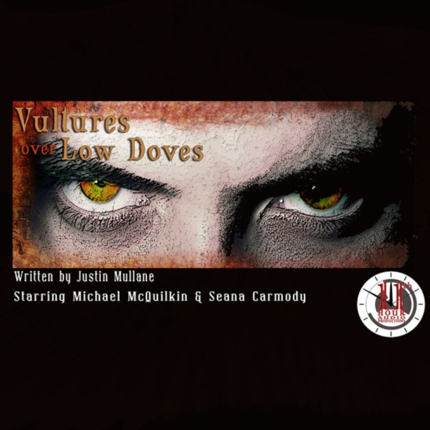 11Th Hour Audio Challenge Episodes 3 Vultures Over Low Doves