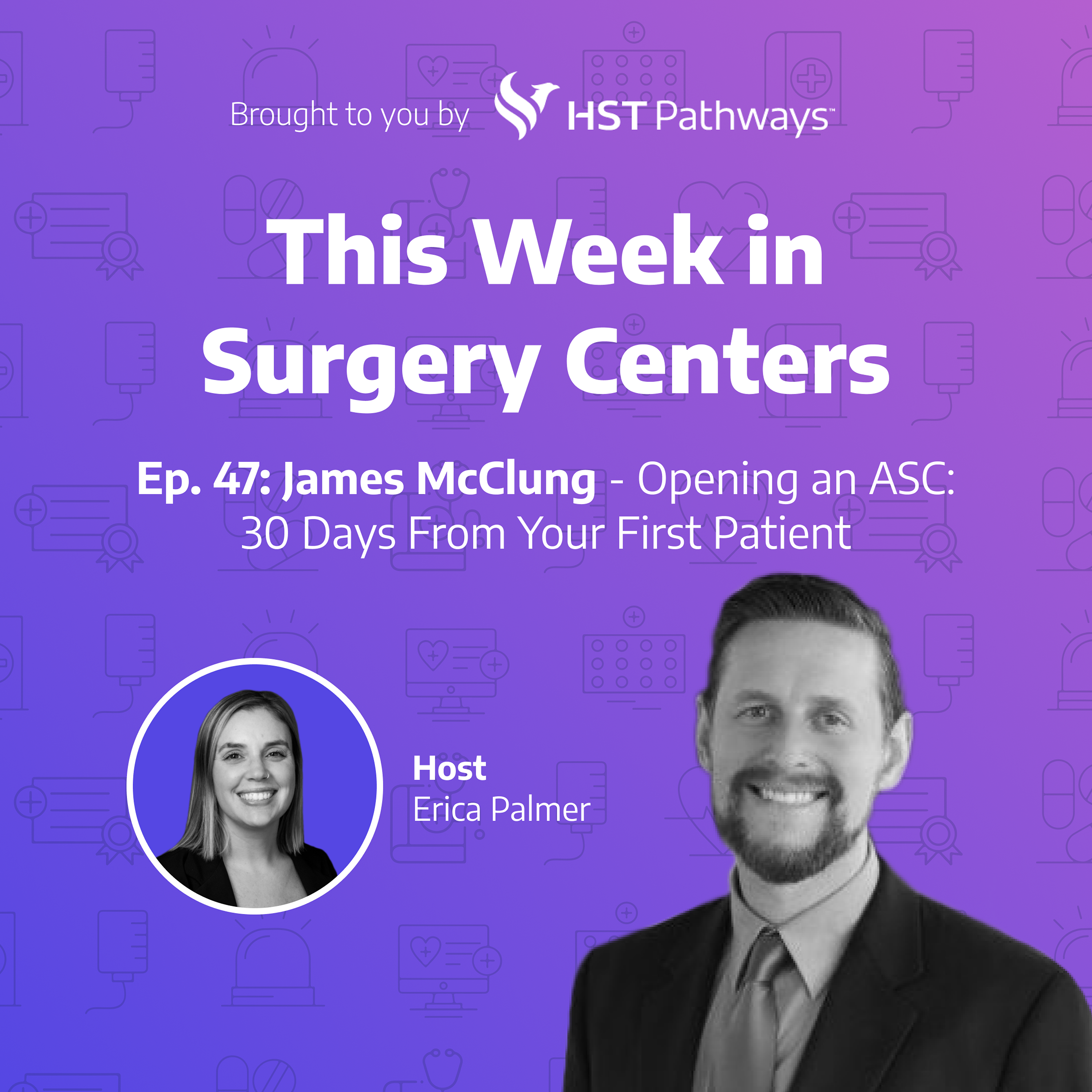 James McClung – Opening an ASC: 30 Days from Your First Patient