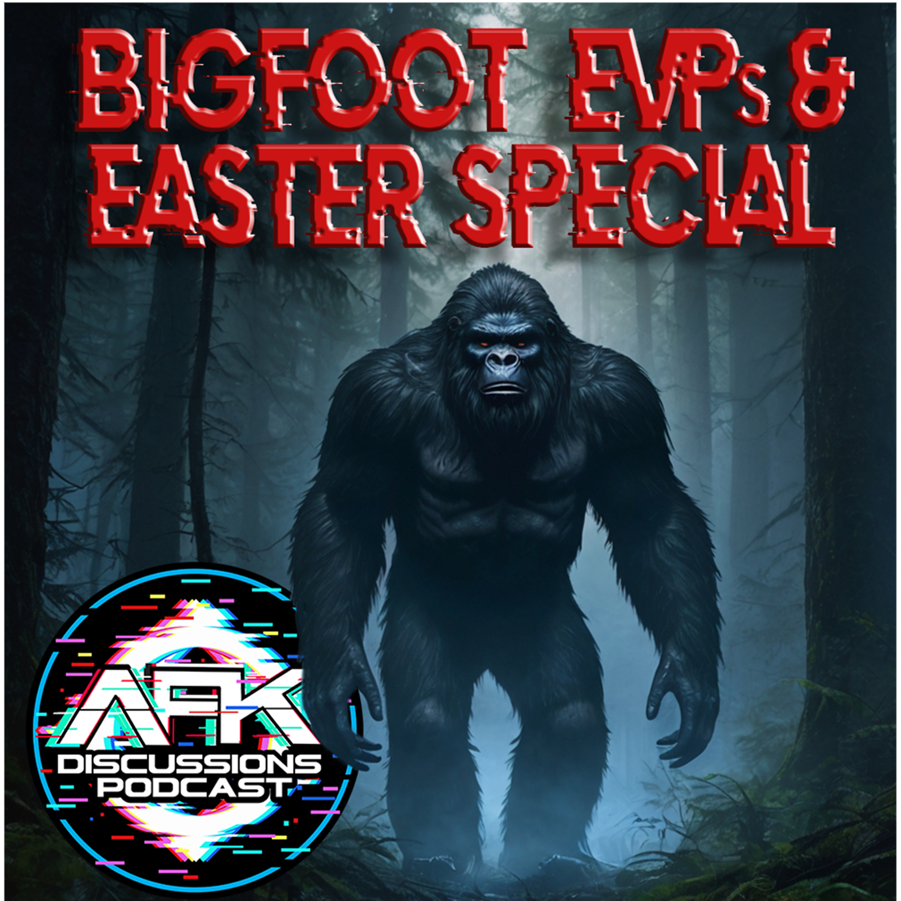 Bigfoot, EVPs, and Easter special