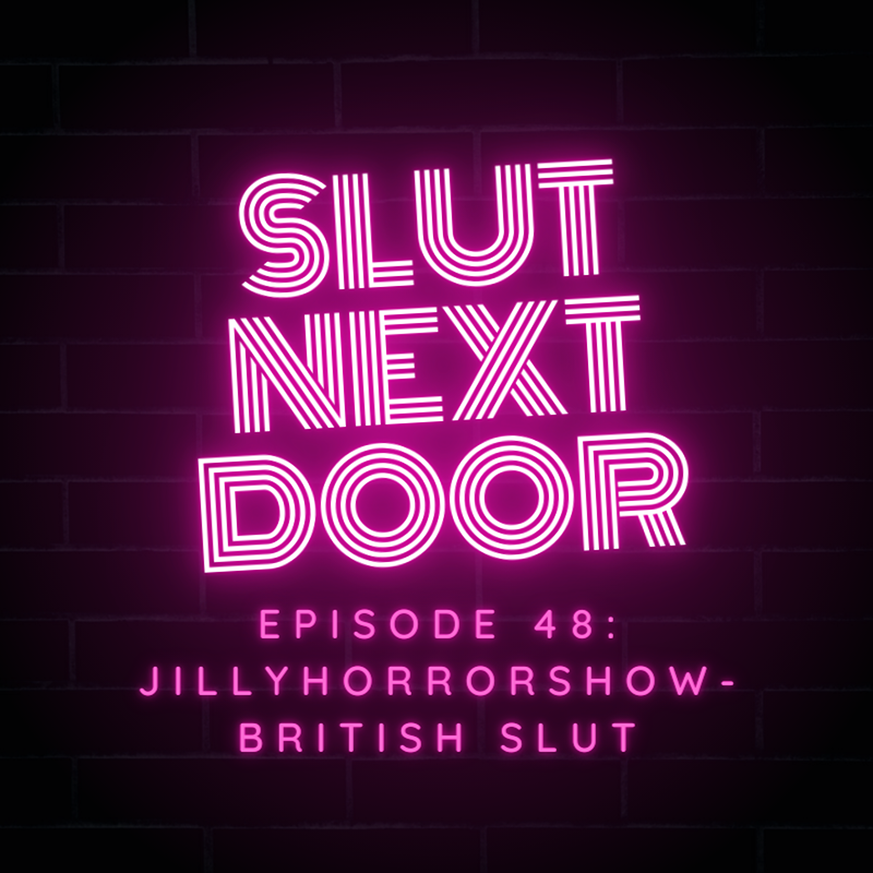 Ep 48: JillyHorrorShow- British Slut