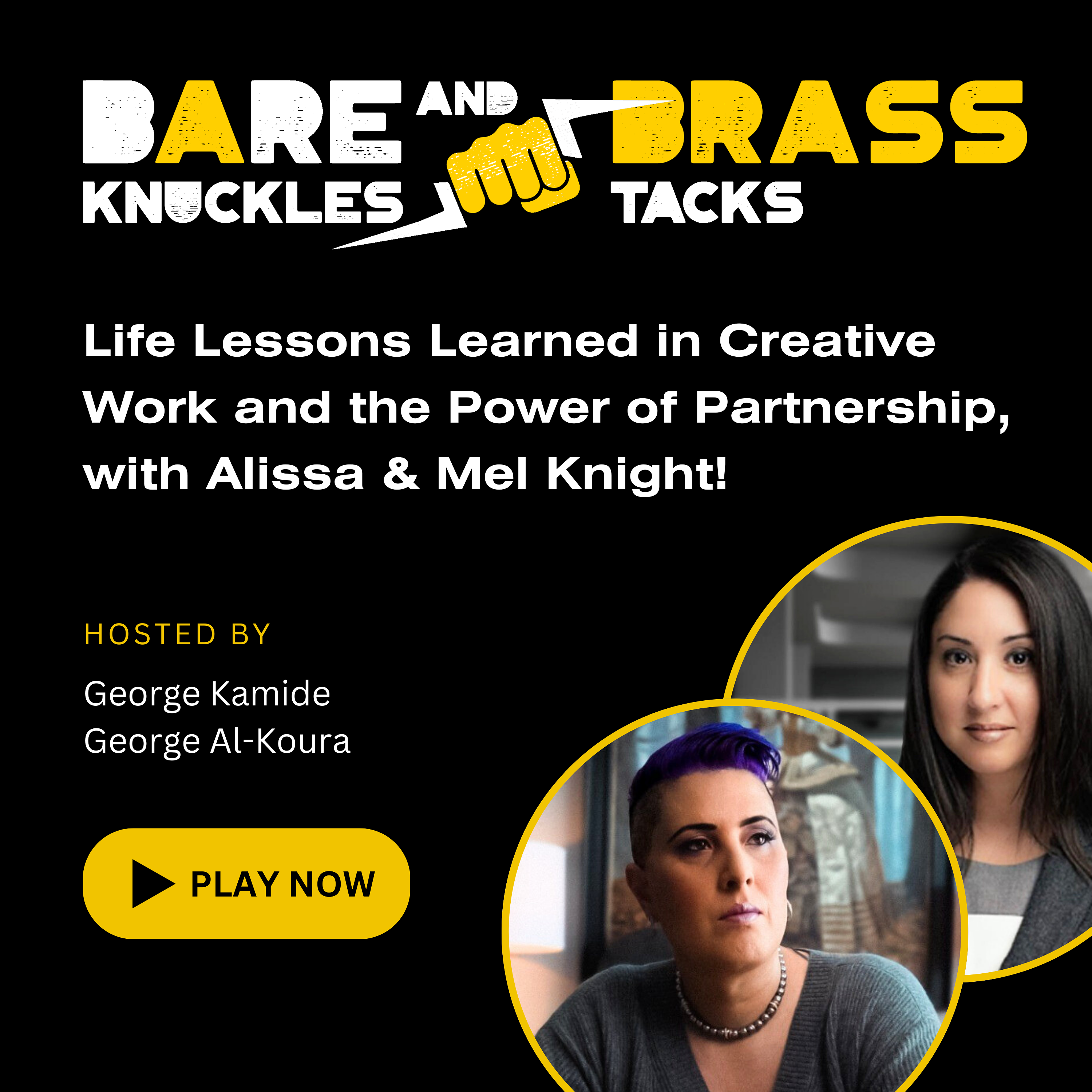 Life Lessons Learned in Creative Work and the Power of Partnership, with Alissa & Mel Knight!