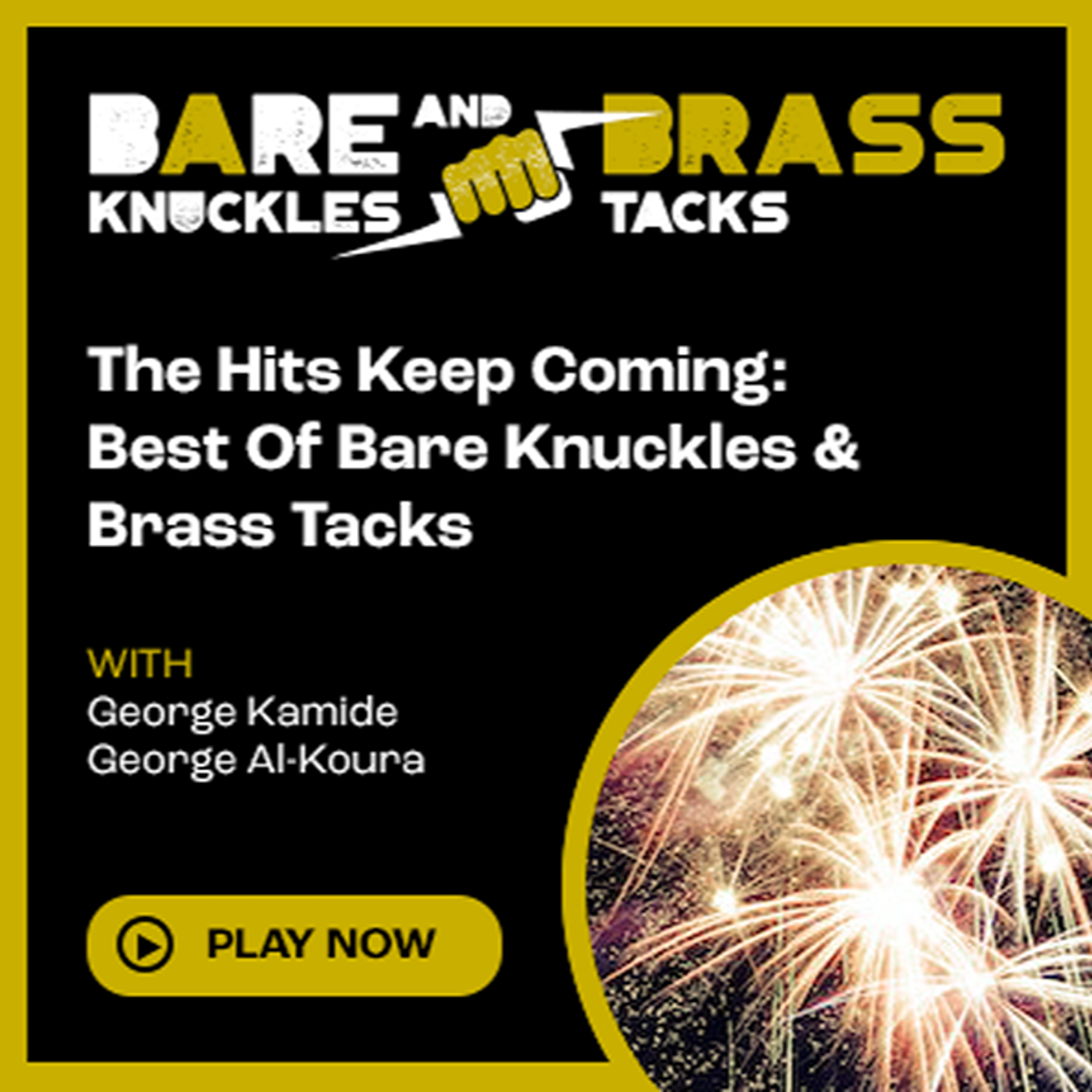 💥 The Hits Keep Coming: Best of Bare Knuckles & Brass Tacks