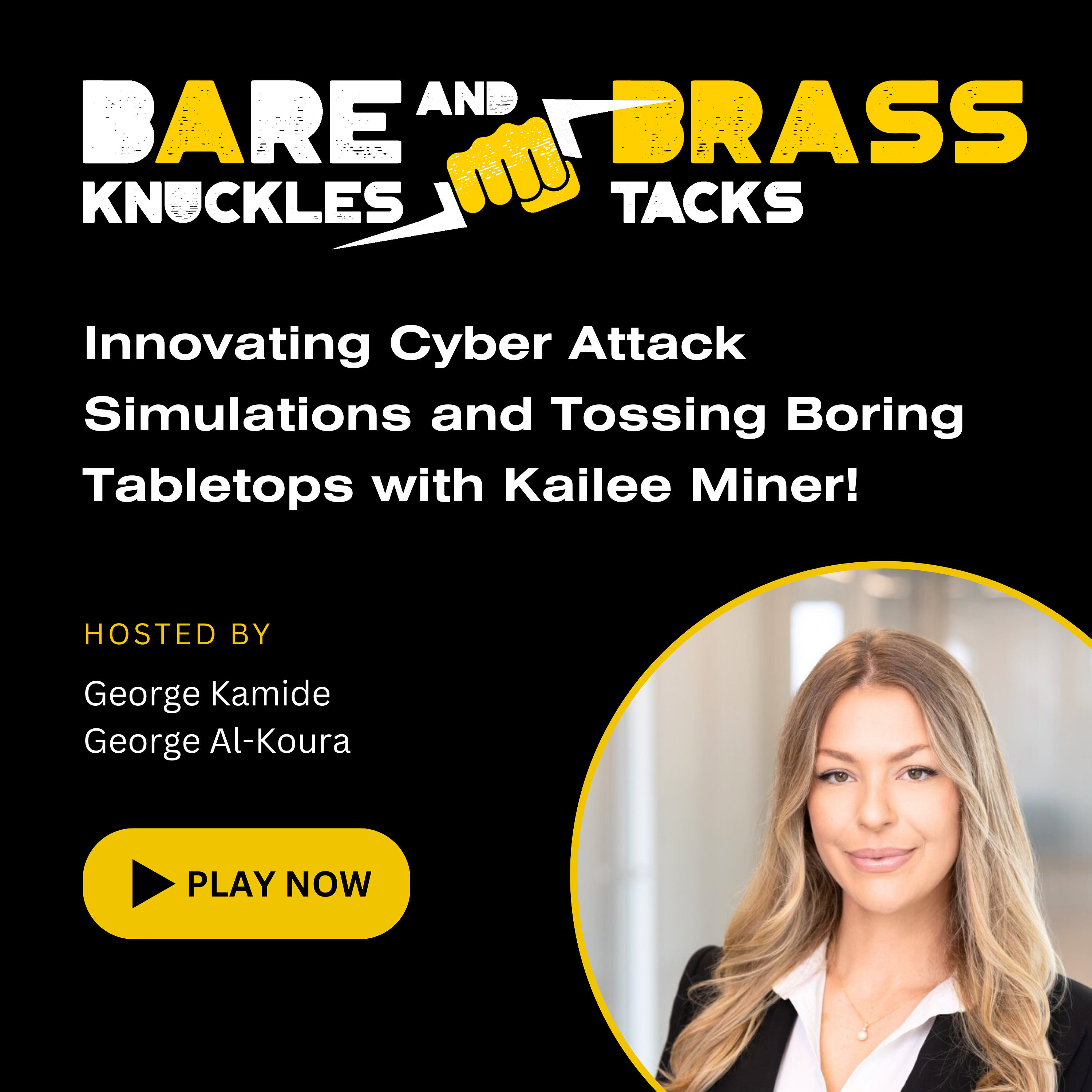 Innovating Cyber Attack Simulations and Tossing Boring Tabletops with Kailee Miner!