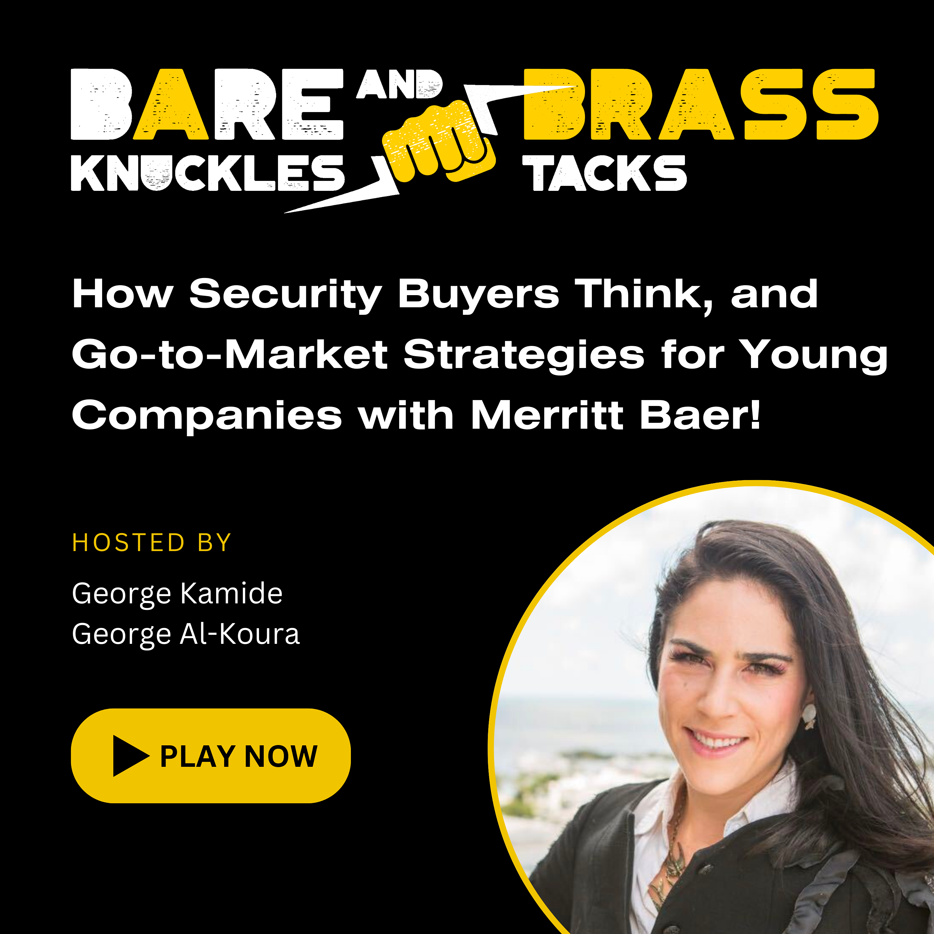 How Security Buyers Think, and Go-to-Market Strategies for Young Companies with Merritt Baer!