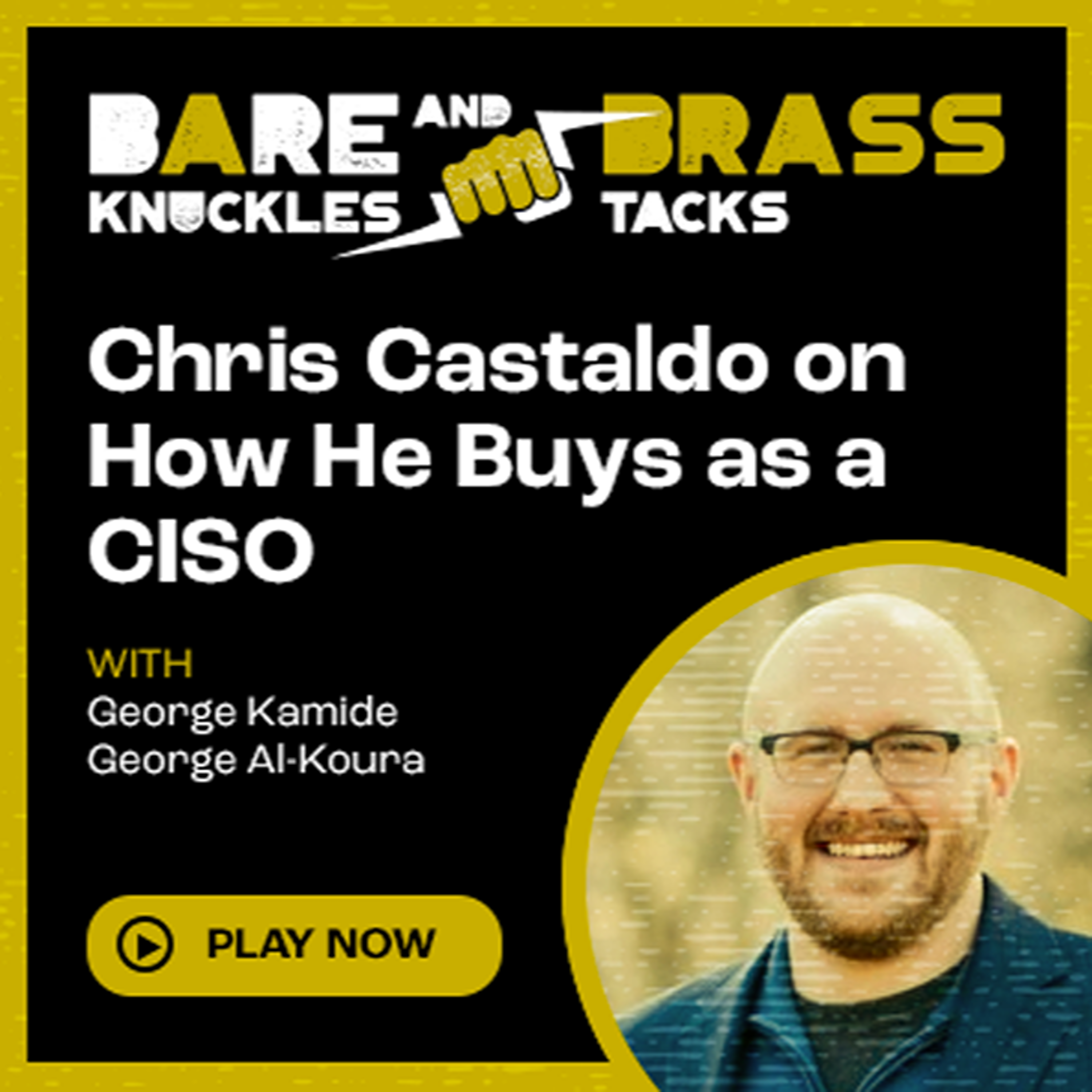 Chris Castaldo on How He Buys as a CISO